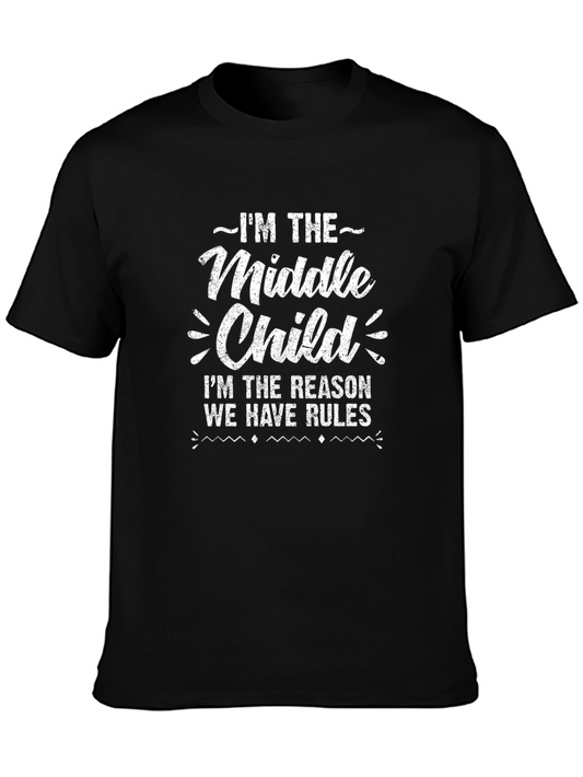 Funny Middle Child T-Shirt - Reason We Have Rules Tee
