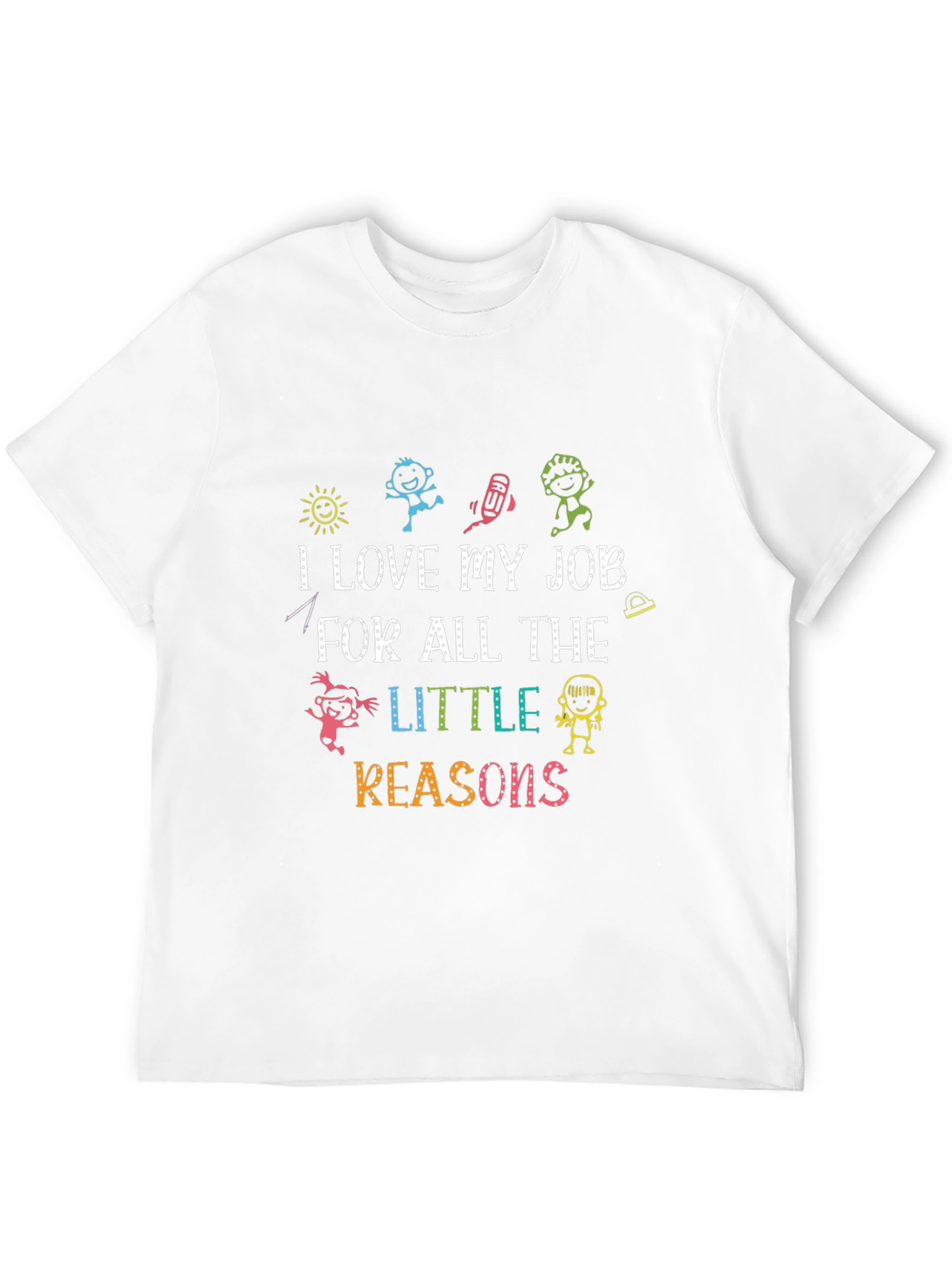 I Love My Job Teacher Graphic T-Shirt