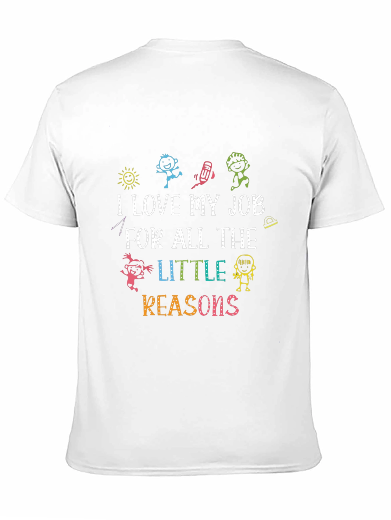 I Love My Job Teacher Graphic T-Shirt