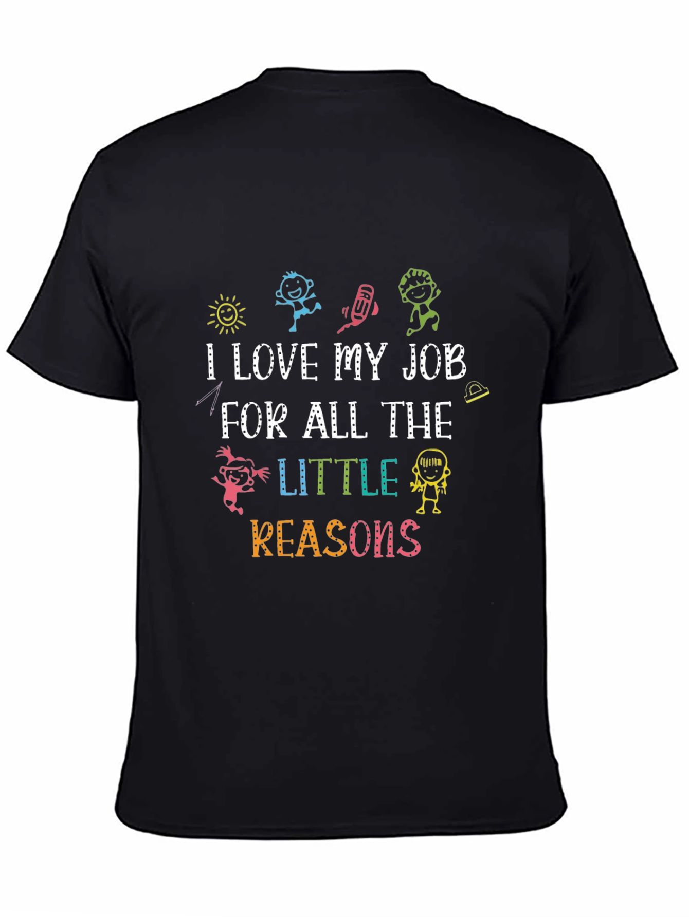 I Love My Job Teacher Graphic T-Shirt