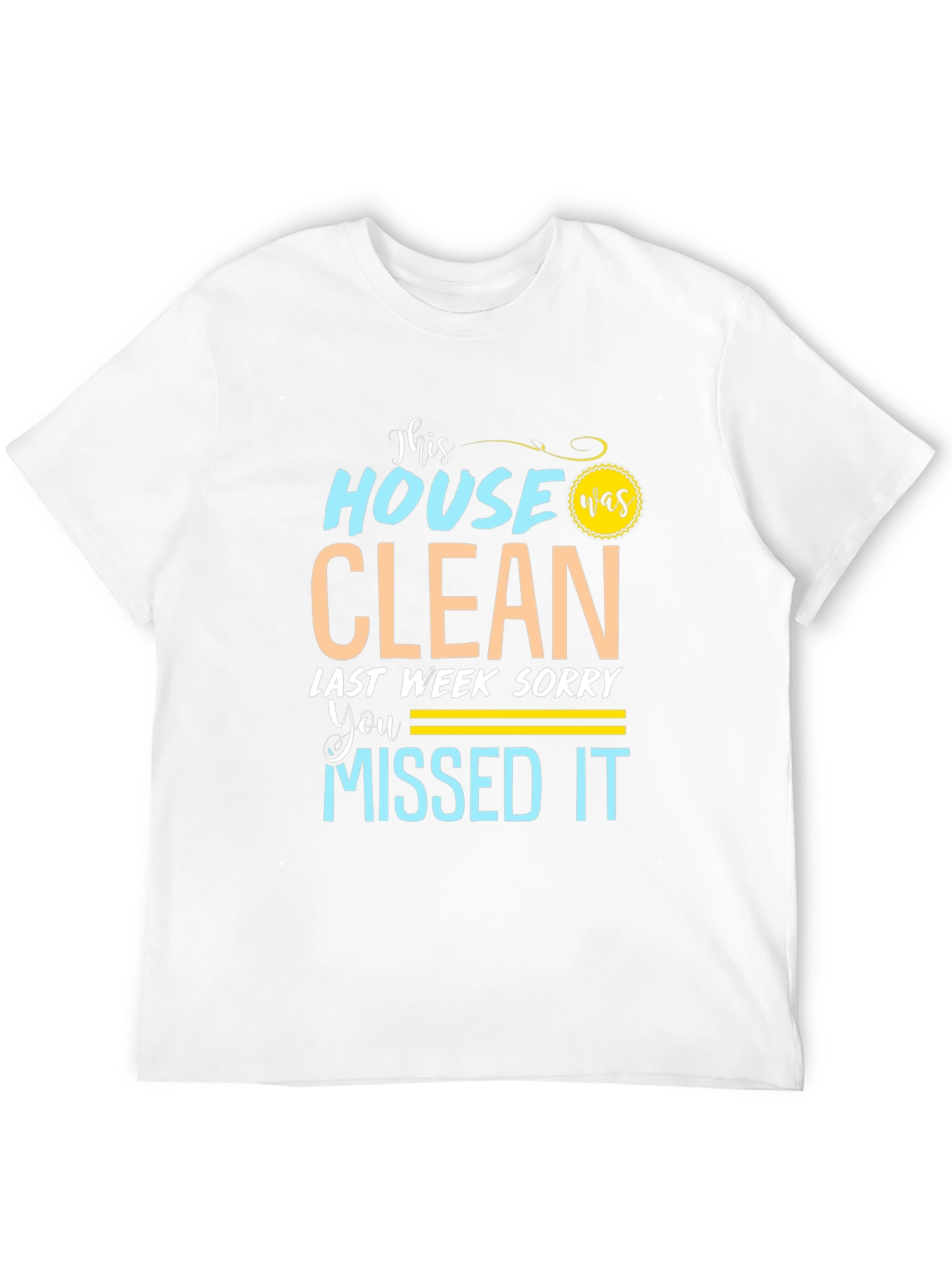 Funny Cleaning Crew T-Shirt - This House Was Clean