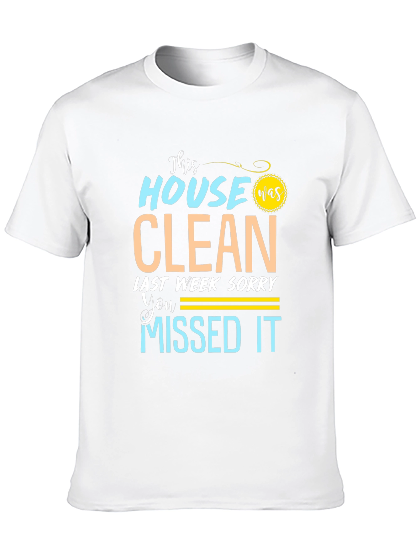 Funny Cleaning Crew T-Shirt - This House Was Clean