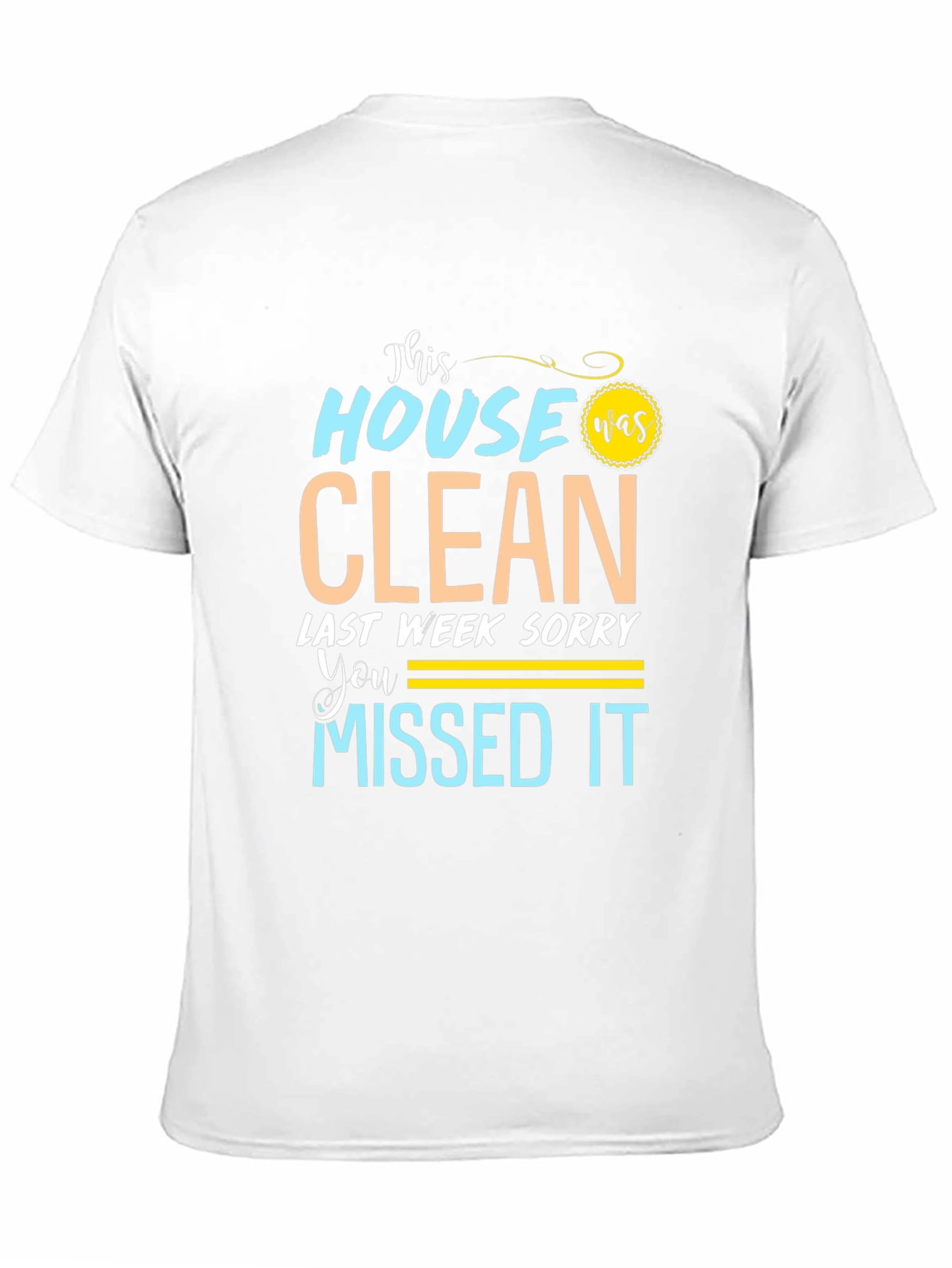 Funny Cleaning Crew T-Shirt - This House Was Clean