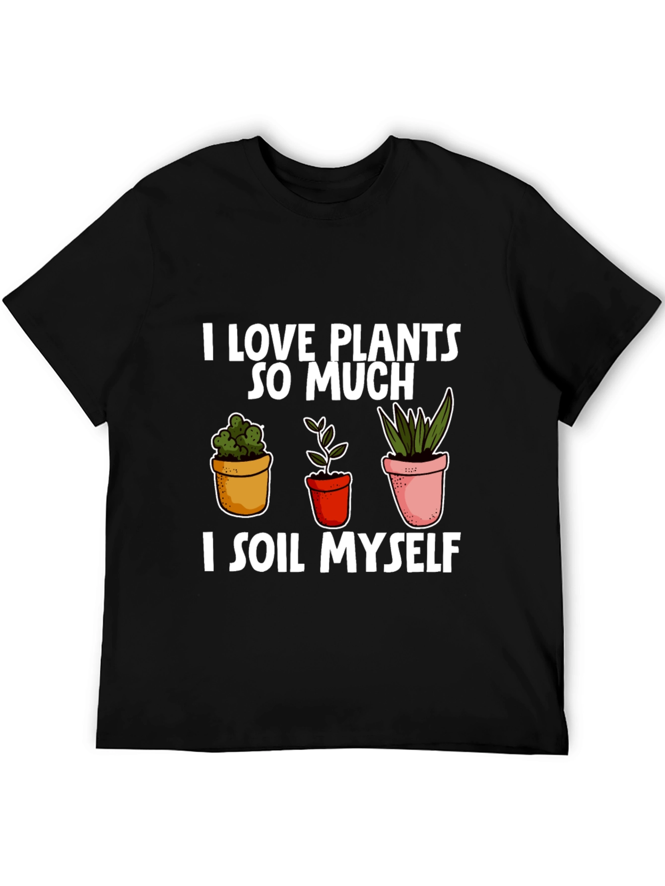 I Love Plants T-Shirt