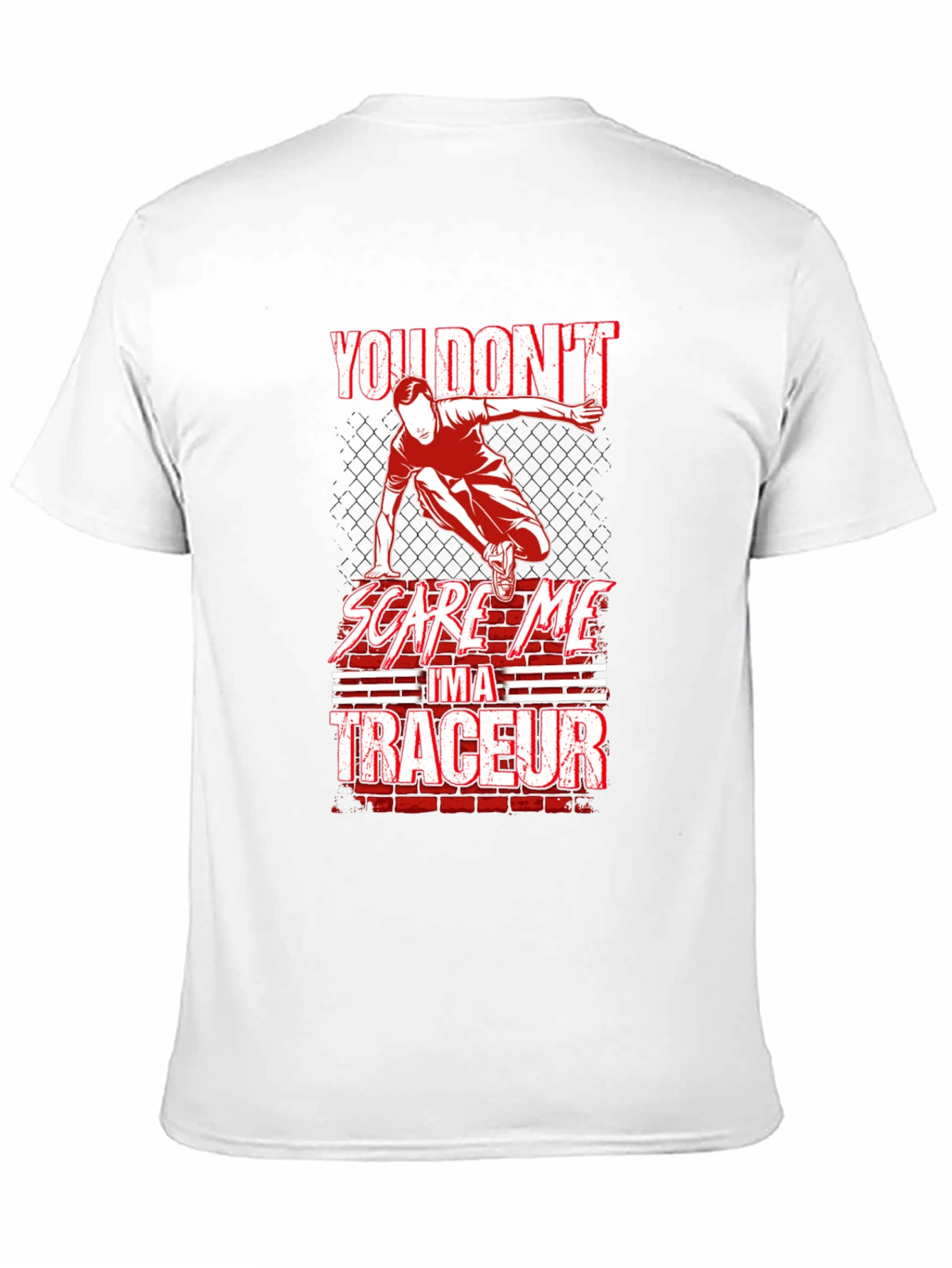 You Dont Scare Me Im A Traceur T-Shirt
