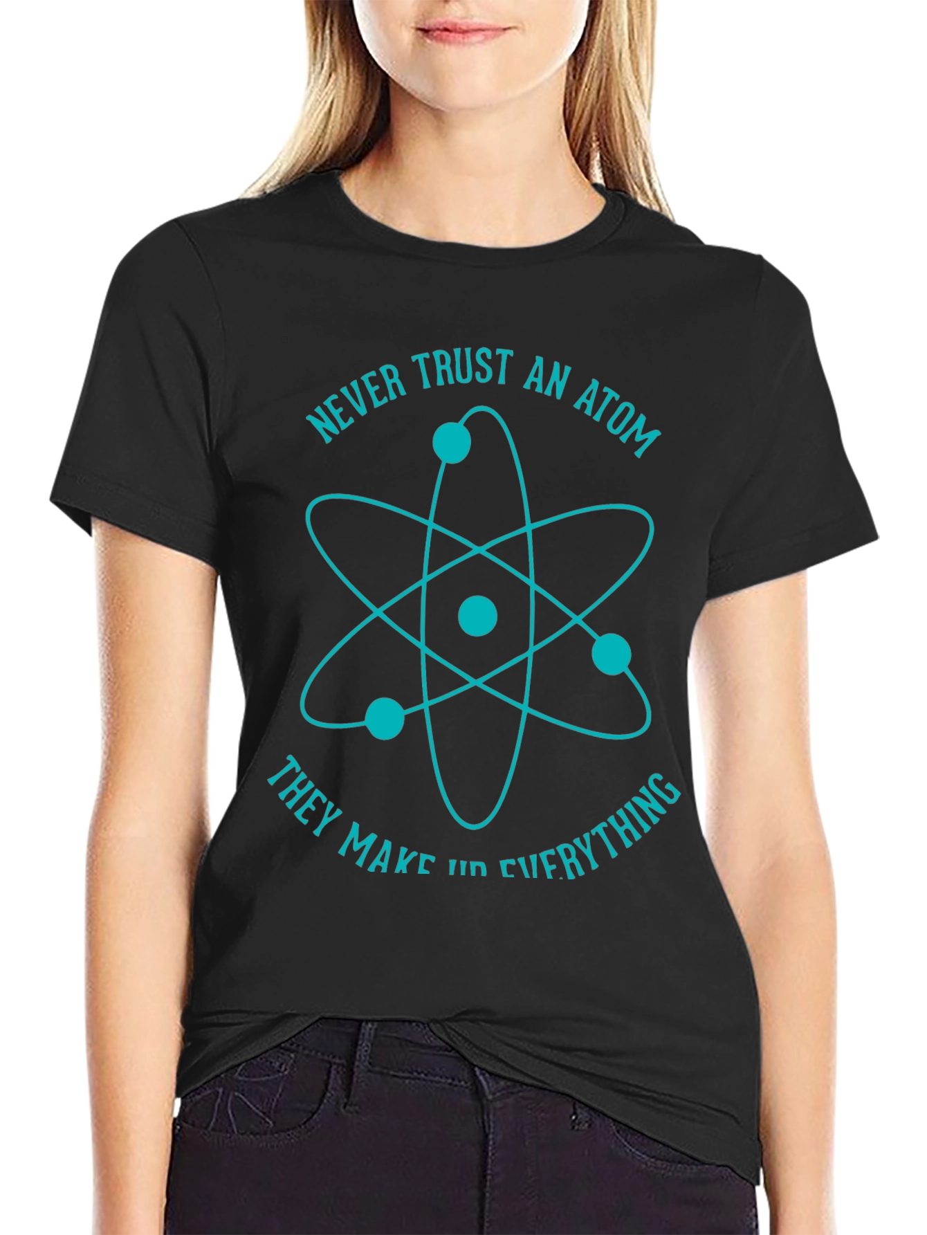 Never Trust An Atom Graphic T-Shirt