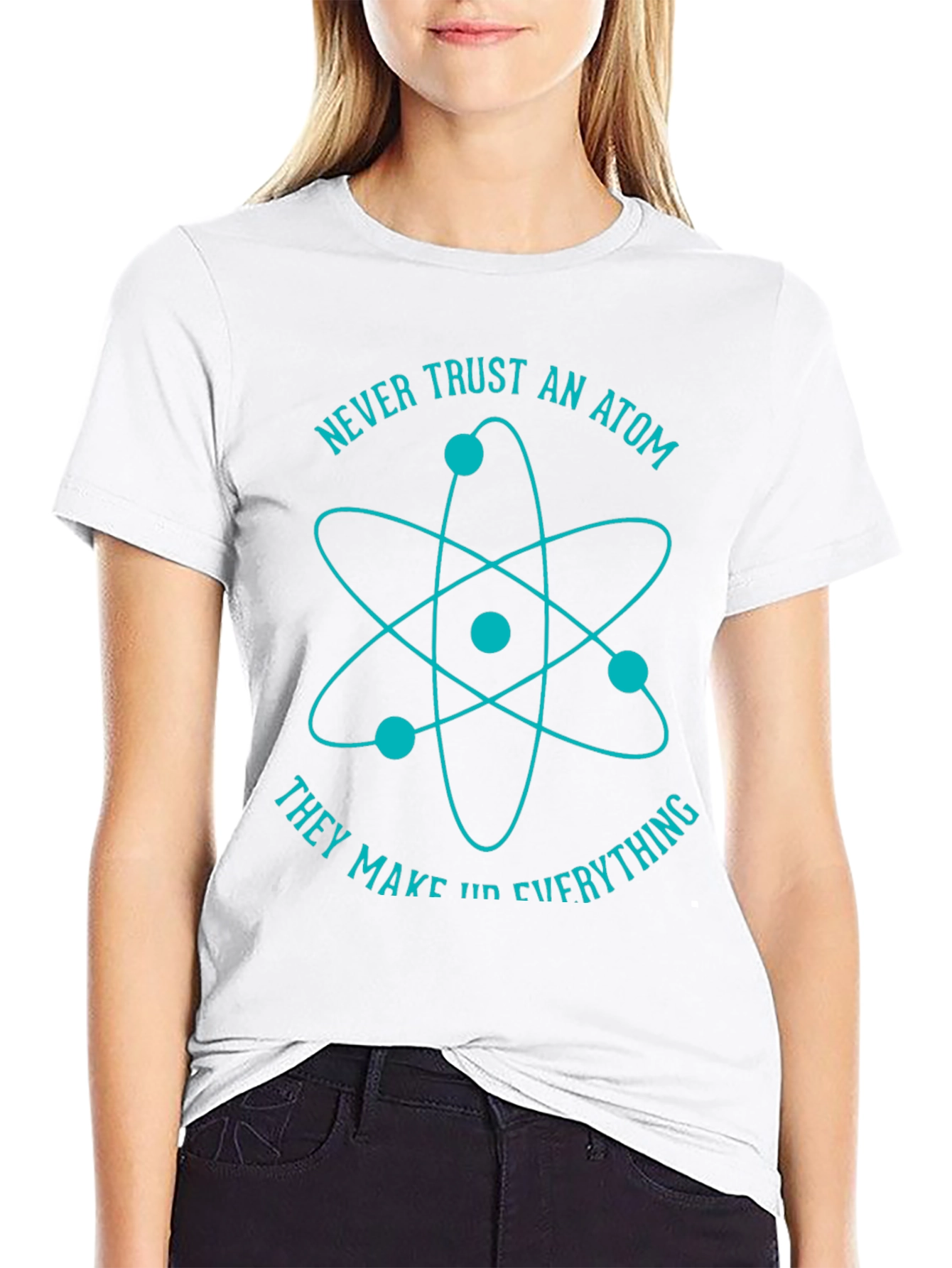 Never Trust An Atom Graphic T-Shirt