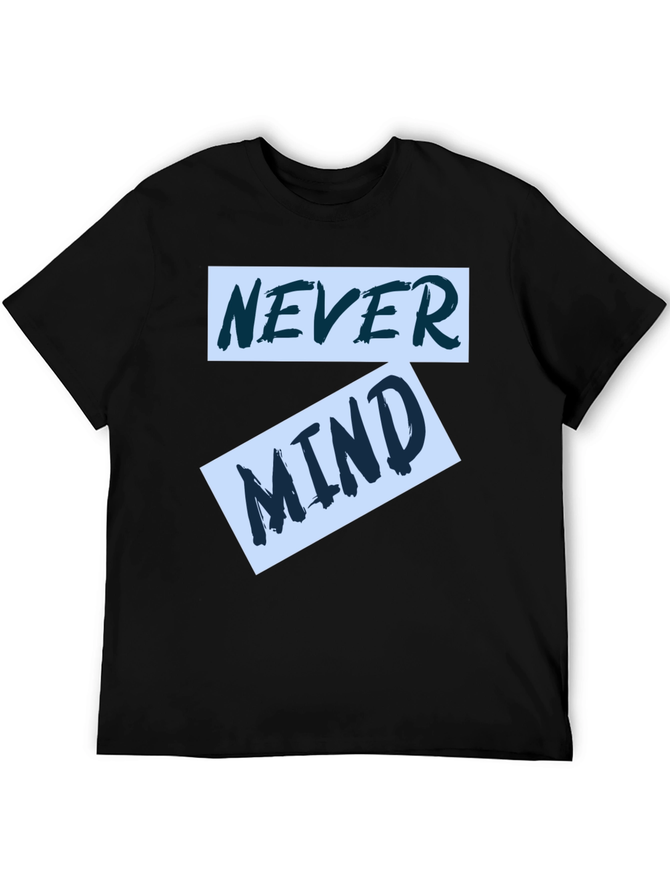 Never Mind Graphic Tee - Trendy Casual Wear