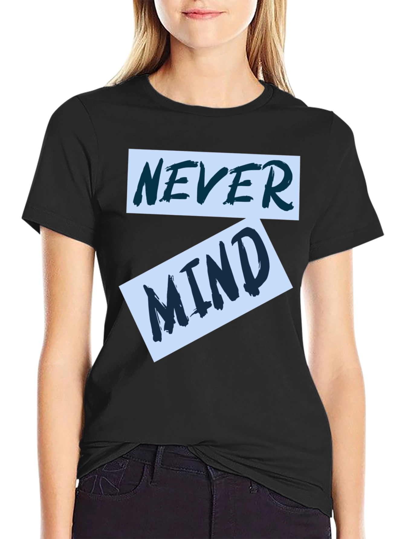 Never Mind Graphic Tee - Trendy Casual Wear