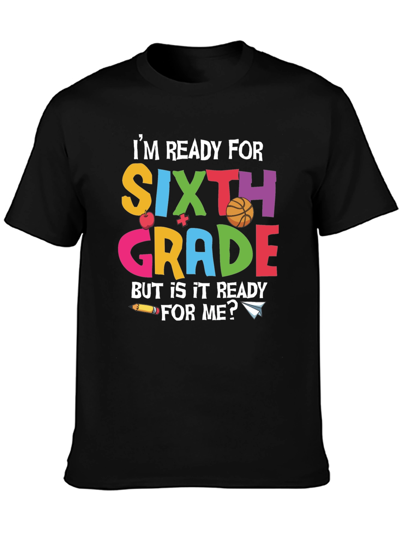 Sixth Grade Ready T-Shirt