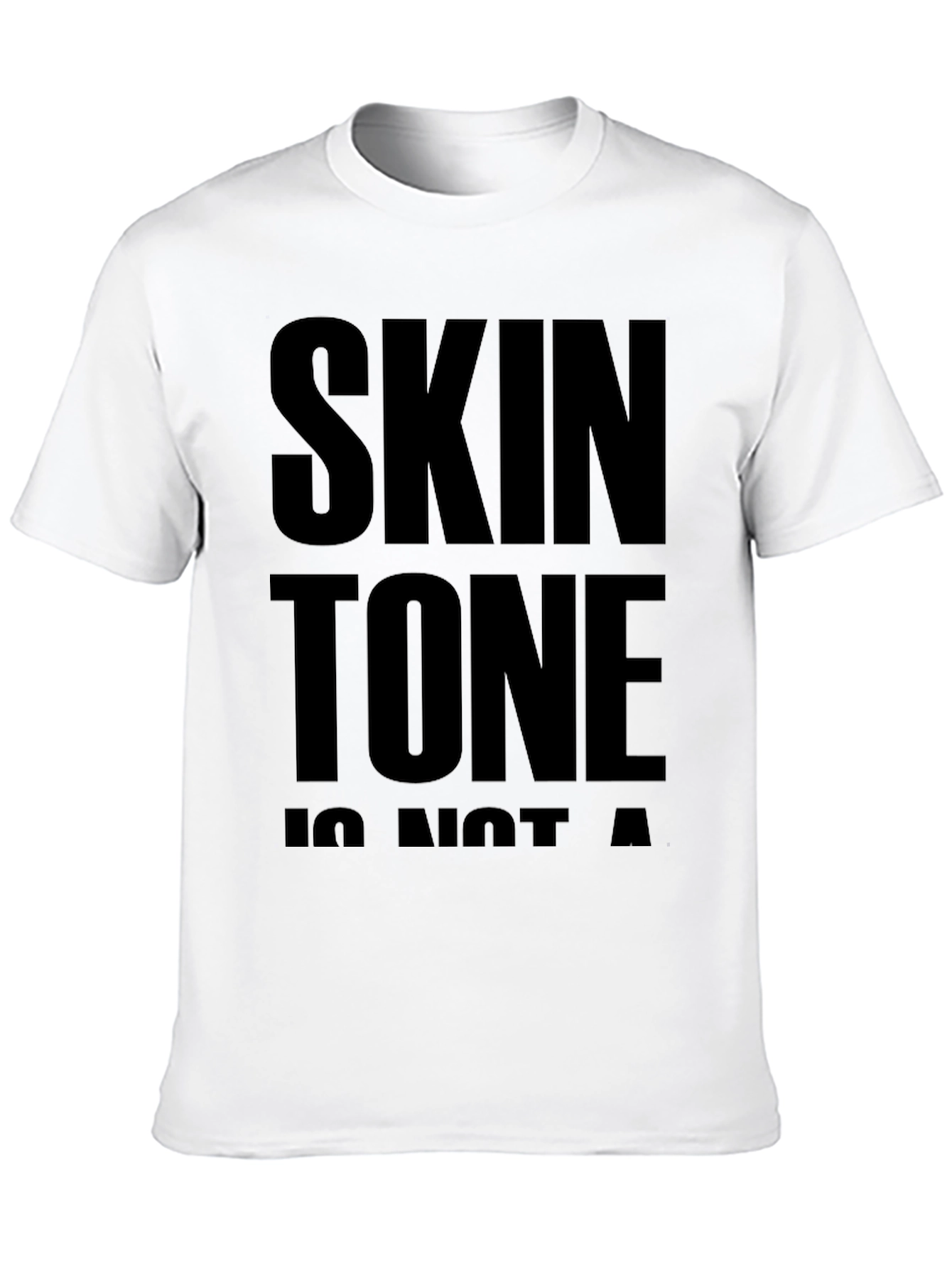 Skin Tone Is Not A Crime T-Shirt