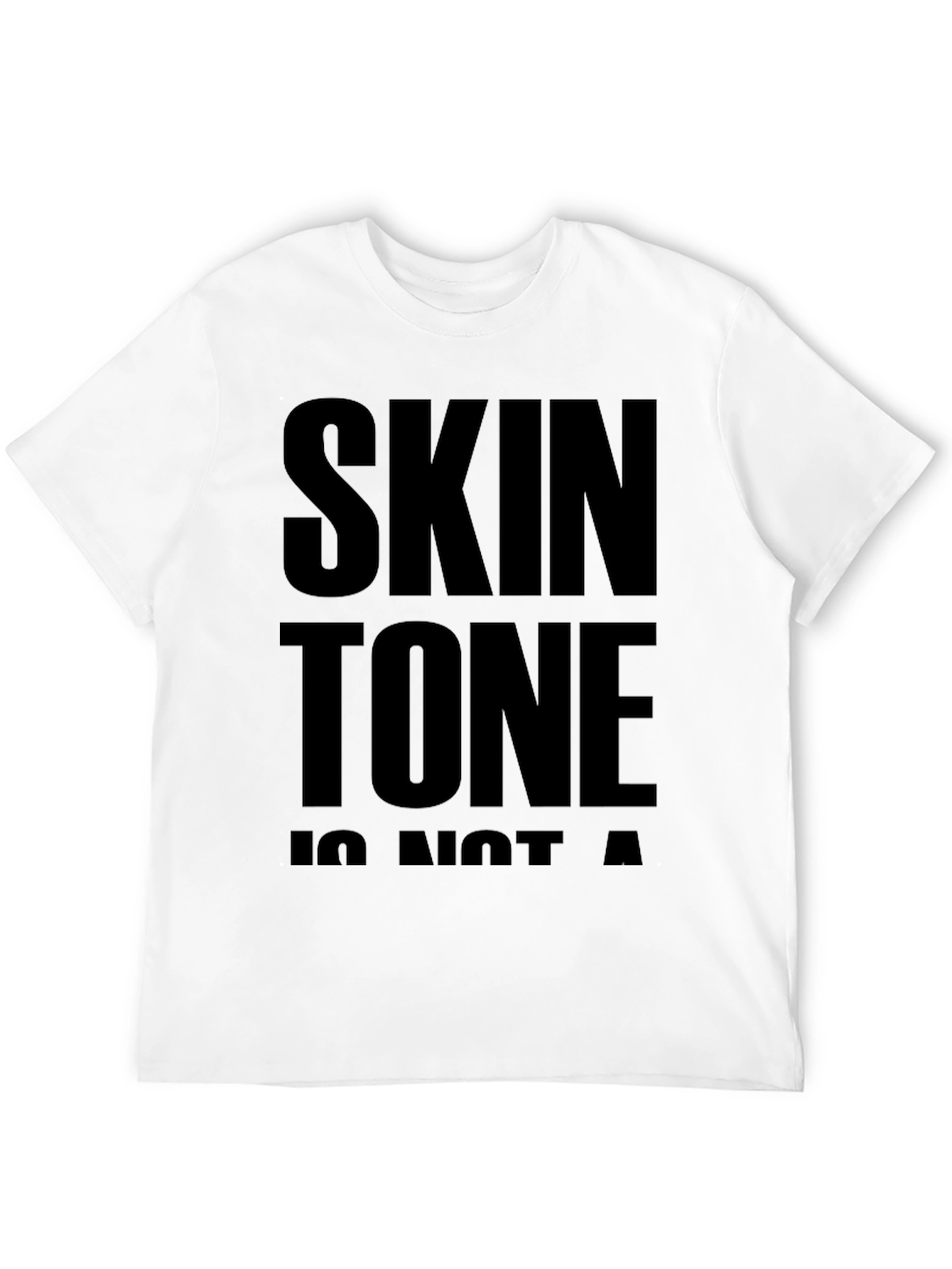 Skin Tone Is Not A Crime T-Shirt