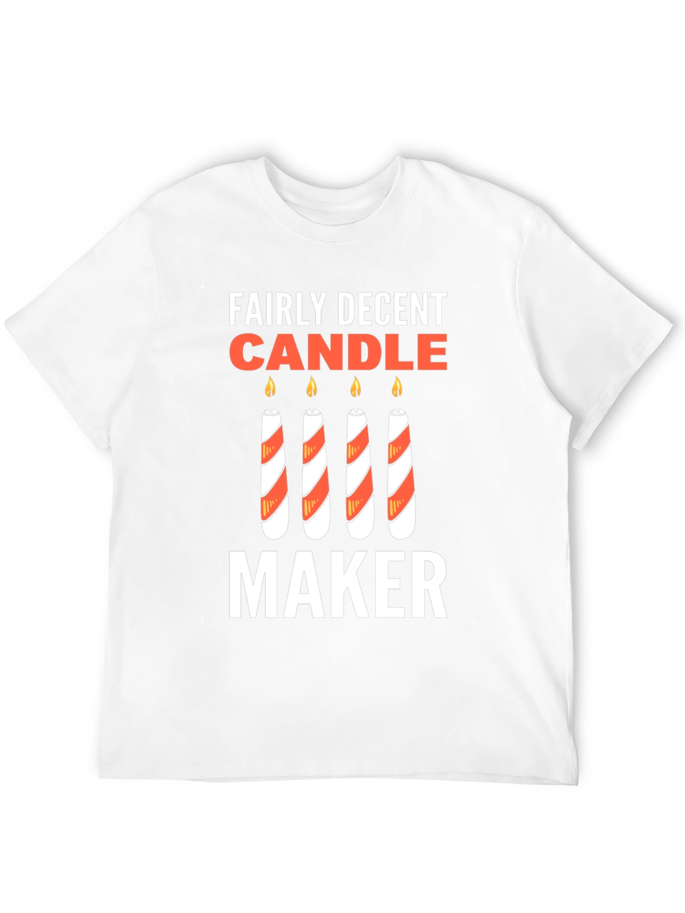 Funny Fairly Decent Candle Maker Graphic Tee
