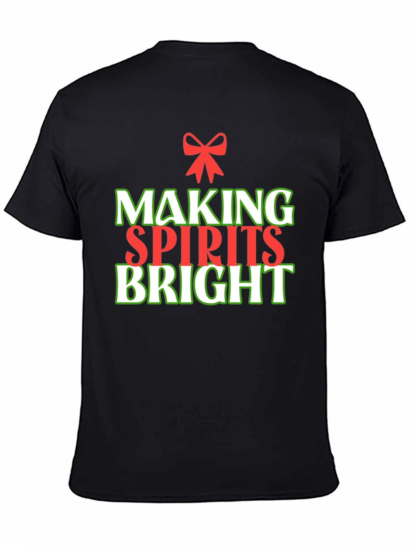 Making Spirits Bright Christmas Holiday T-Shirt