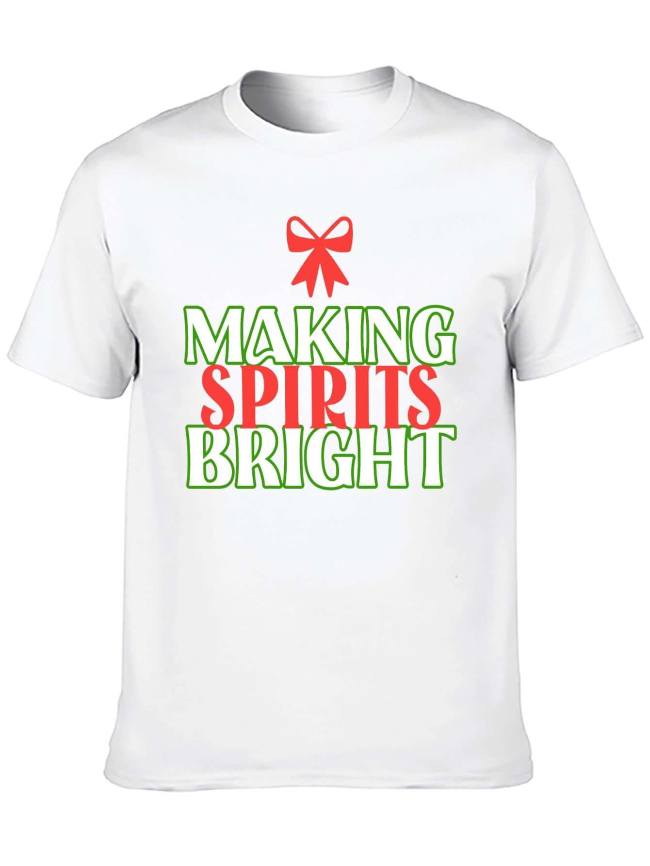 Making Spirits Bright Christmas Holiday T-Shirt