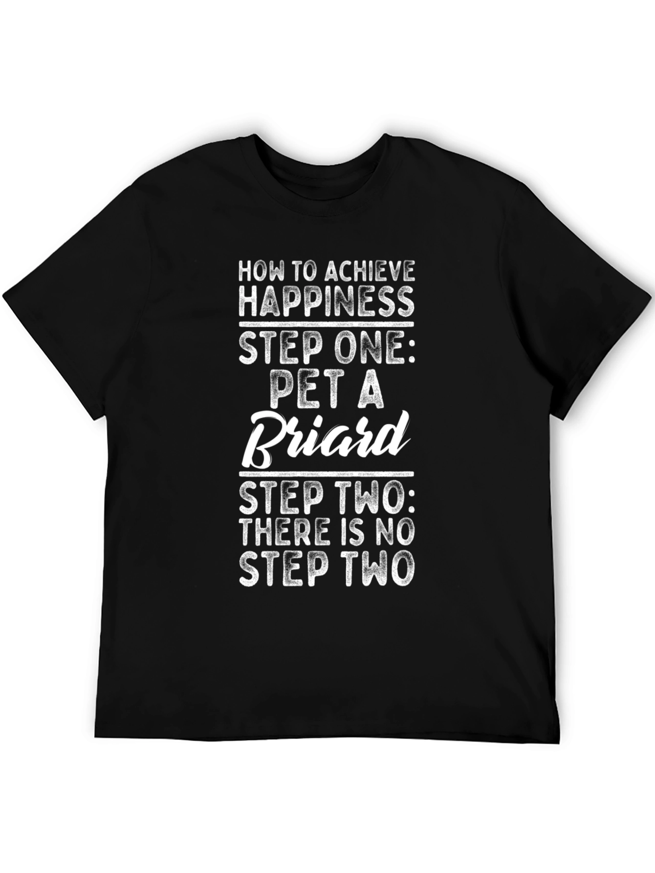 Briard Pet Lover T-Shirt: Achieve Happiness