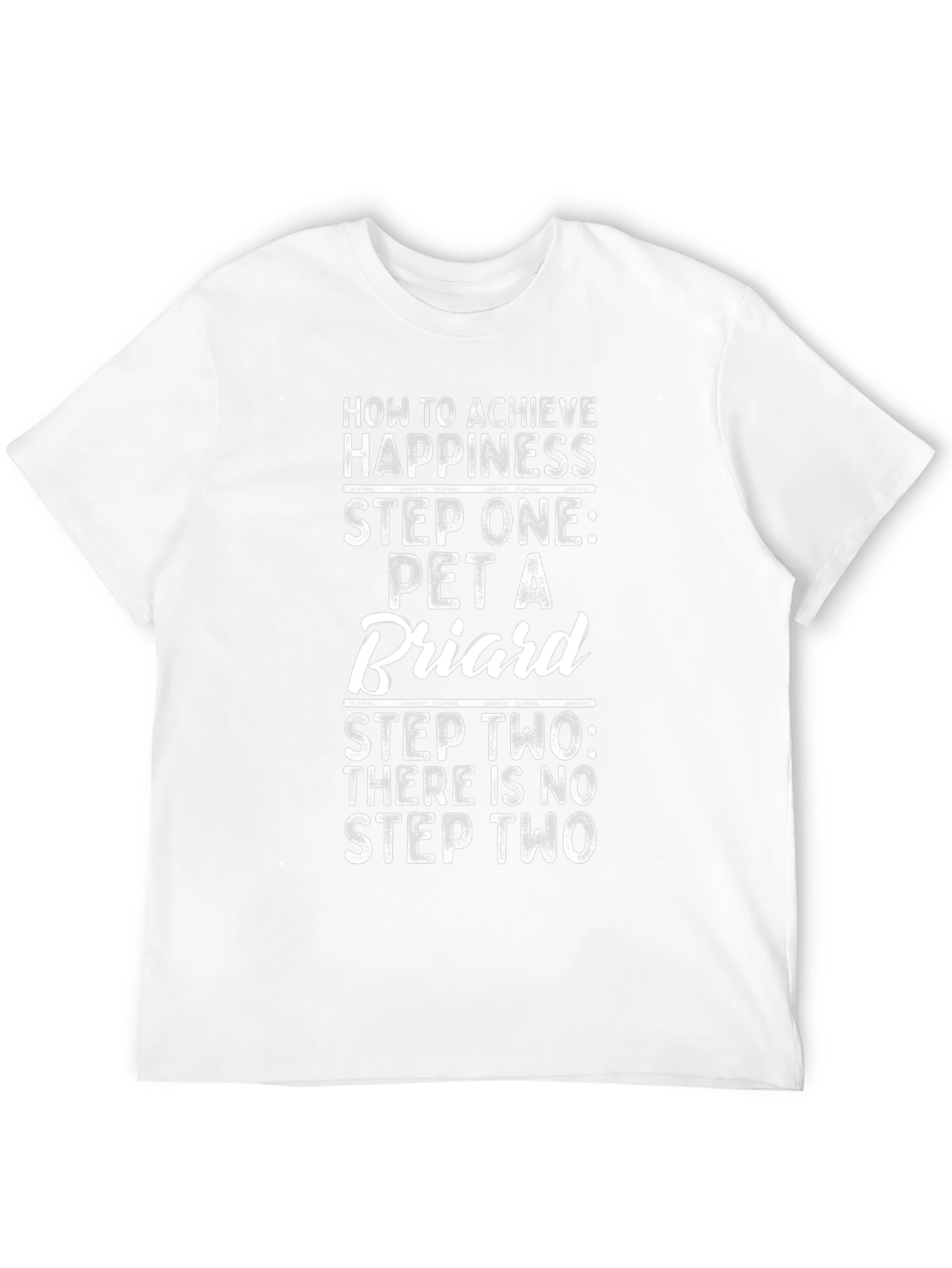 Briard Pet Lover T-Shirt: Achieve Happiness