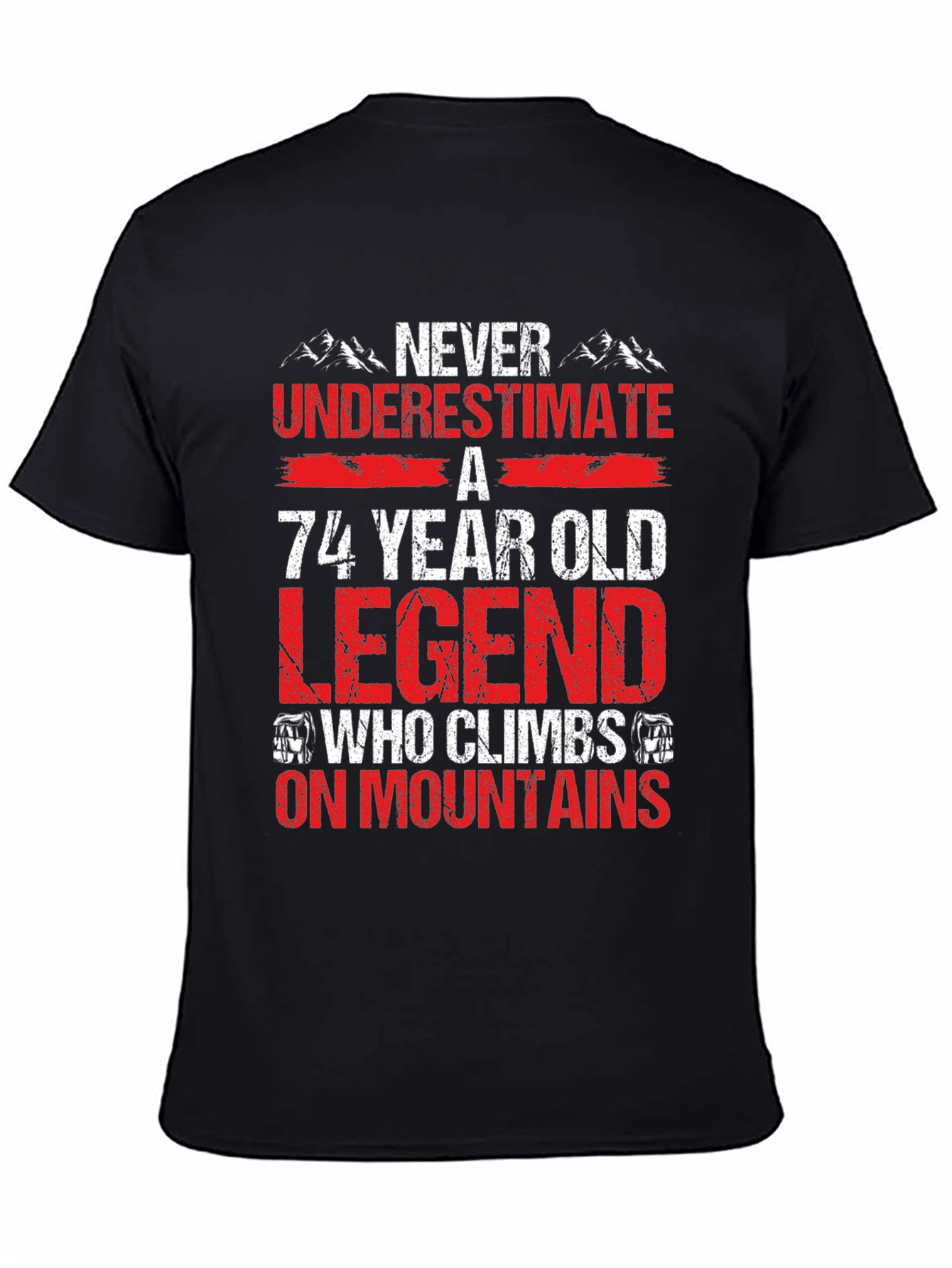 74 Year Old Legend Mountain Climbing T-Shirt