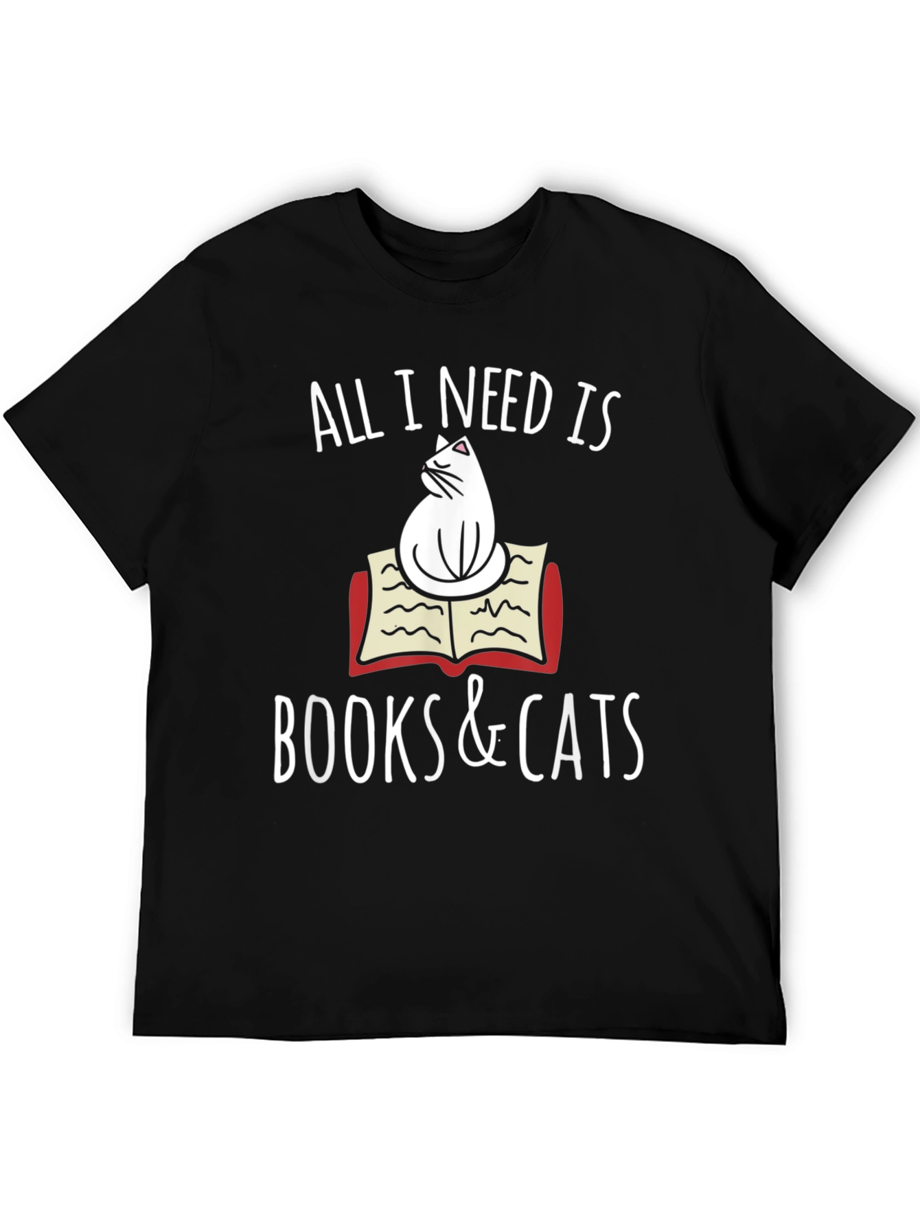 All I Need Is Books & Cats T-Shirt