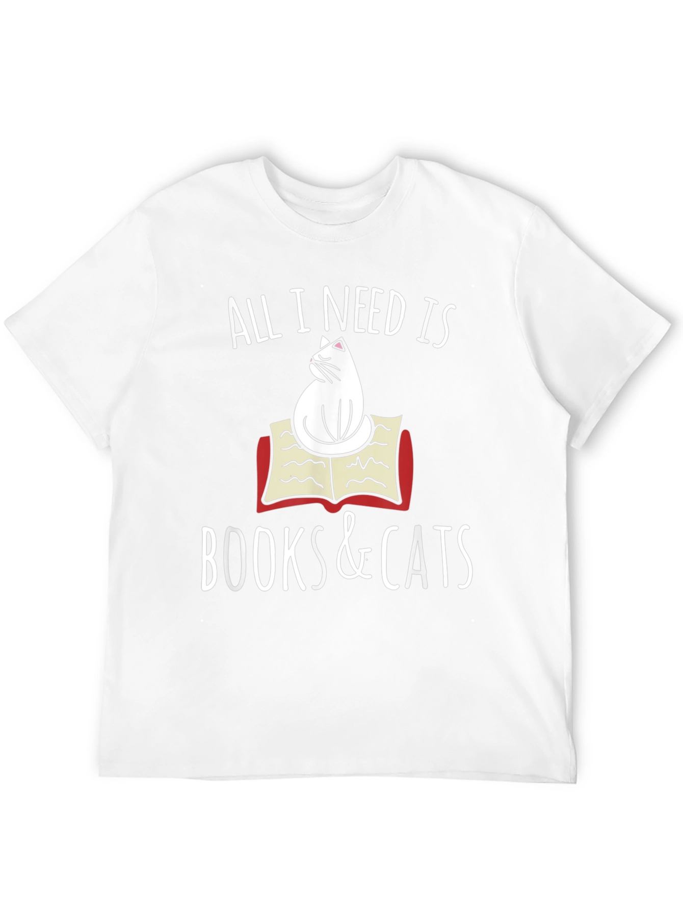 All I Need Is Books & Cats T-Shirt