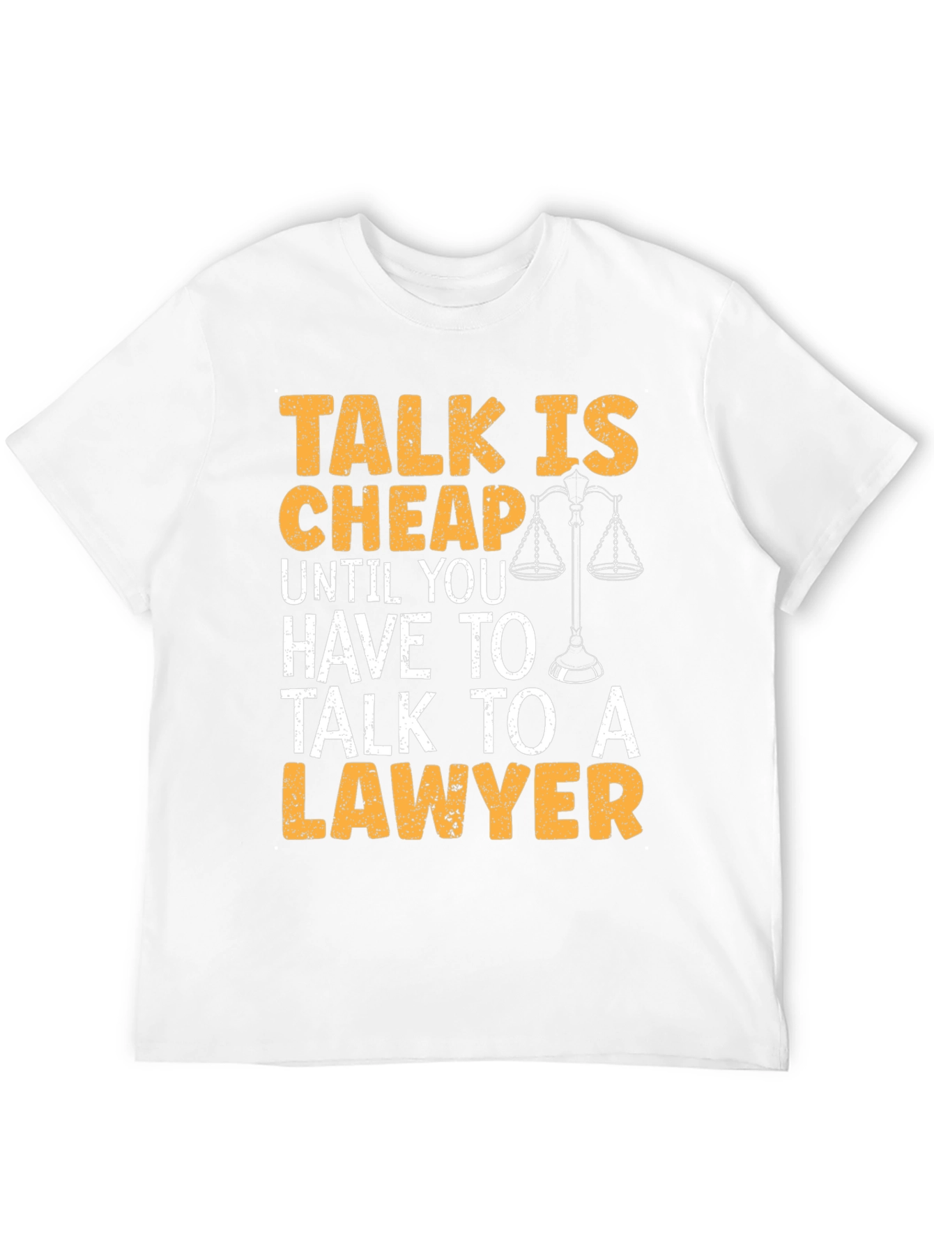 Talk Is Cheap Lawyer T-Shirt
