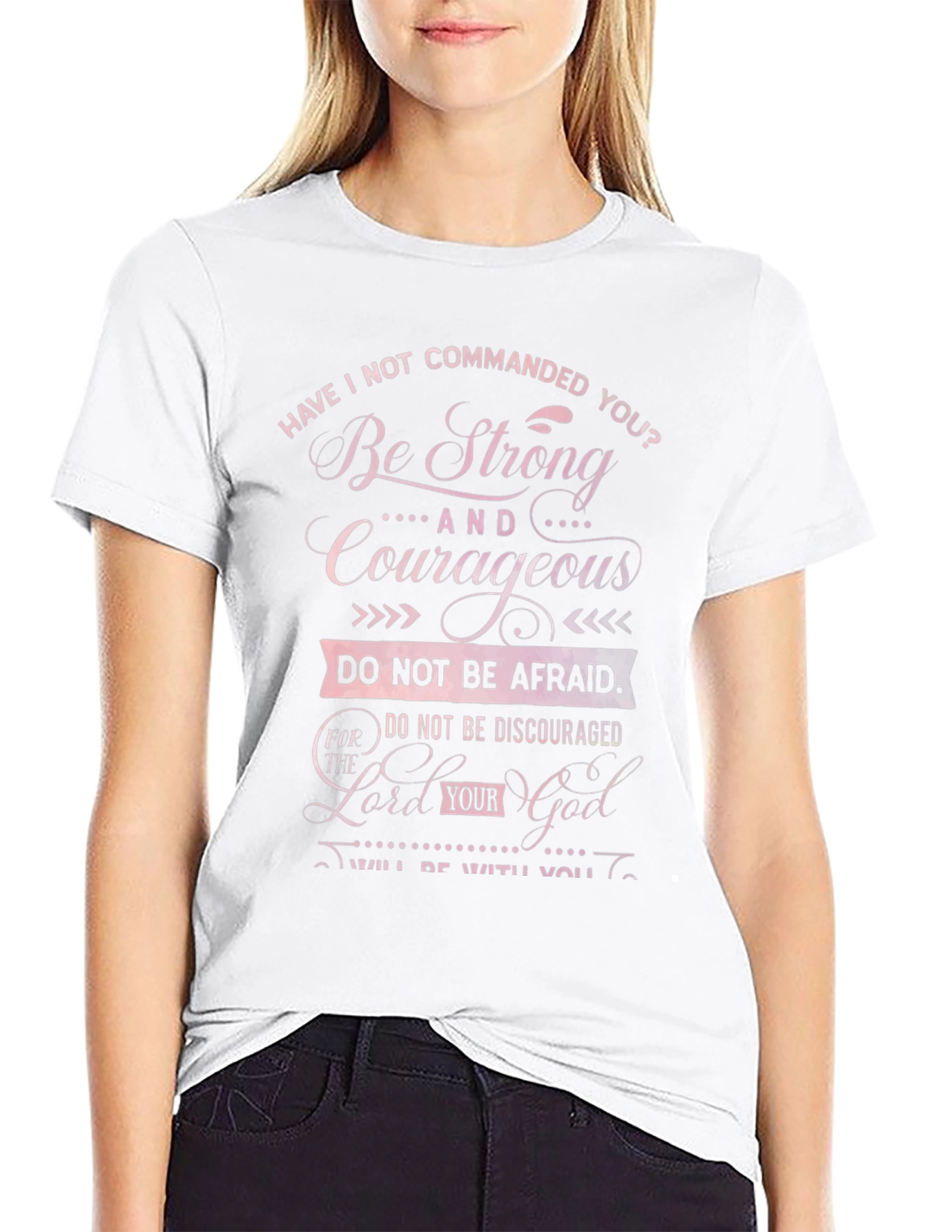 Be Strong and Courageous Graphic T-Shirt