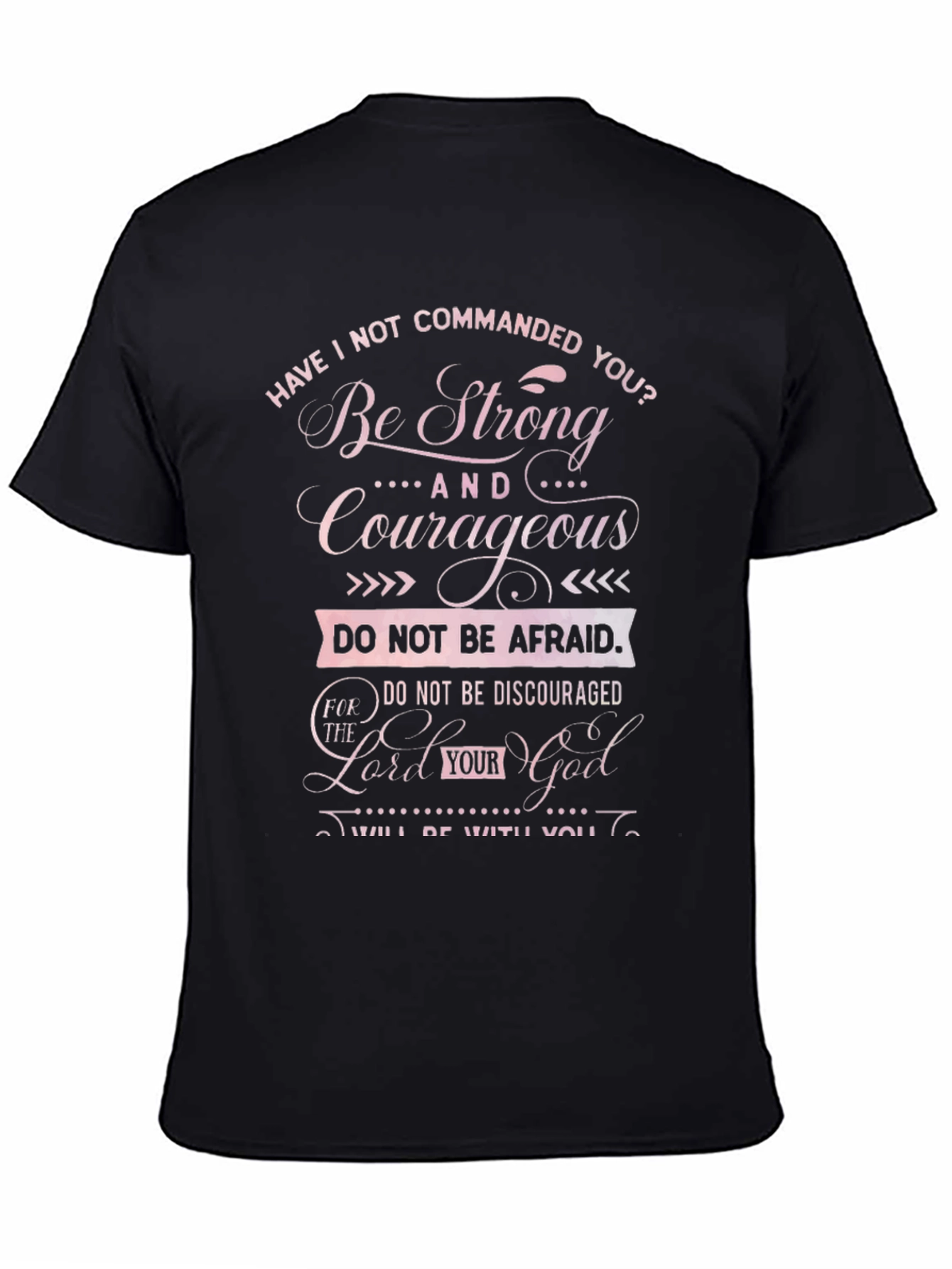 Be Strong and Courageous Graphic T-Shirt