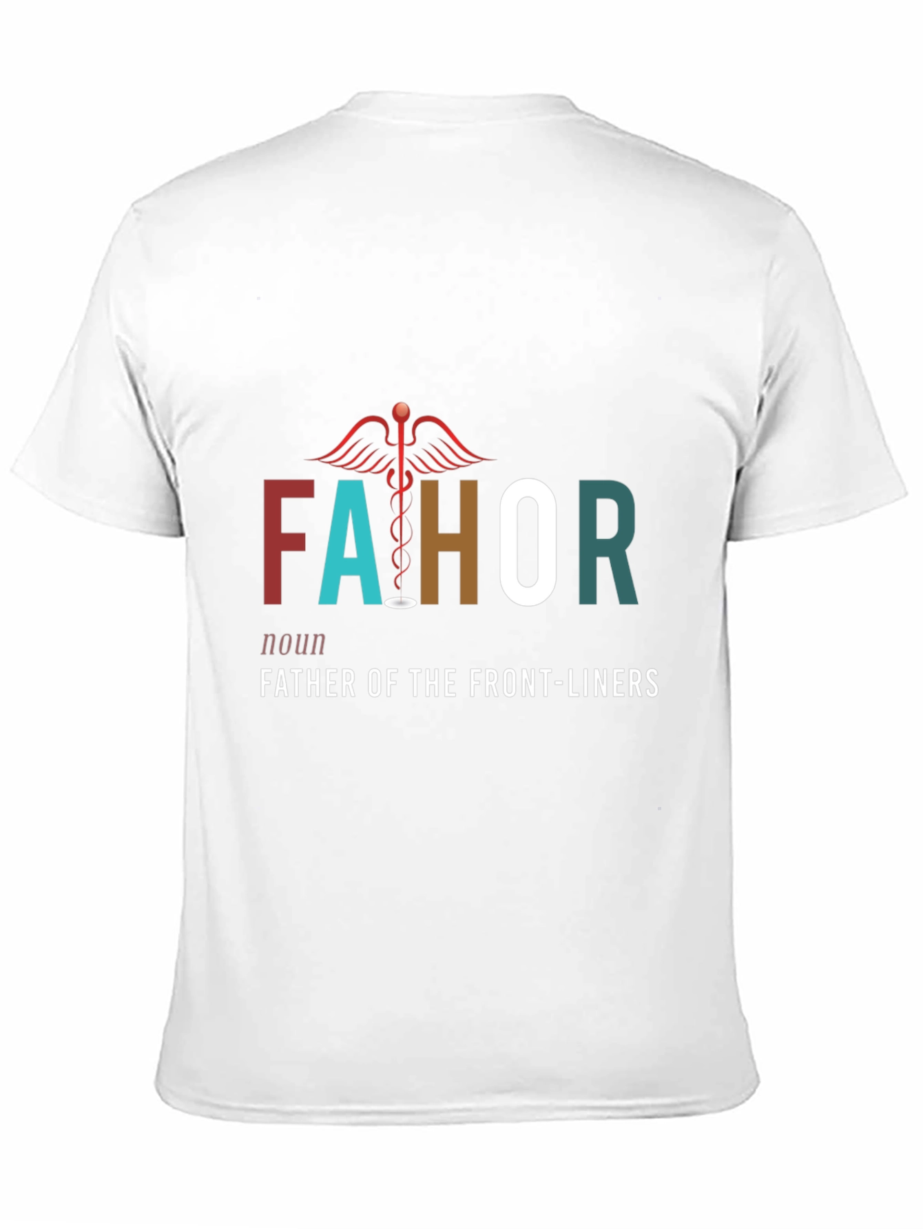 FAHOR Father of Frontliners Graphic T-Shirt
