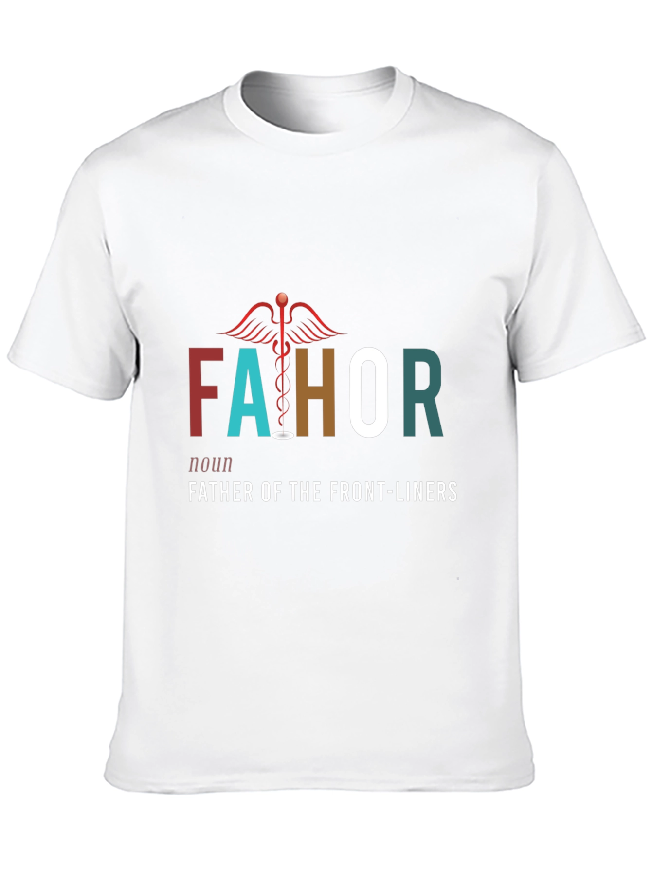 FAHOR Father of Frontliners Graphic T-Shirt