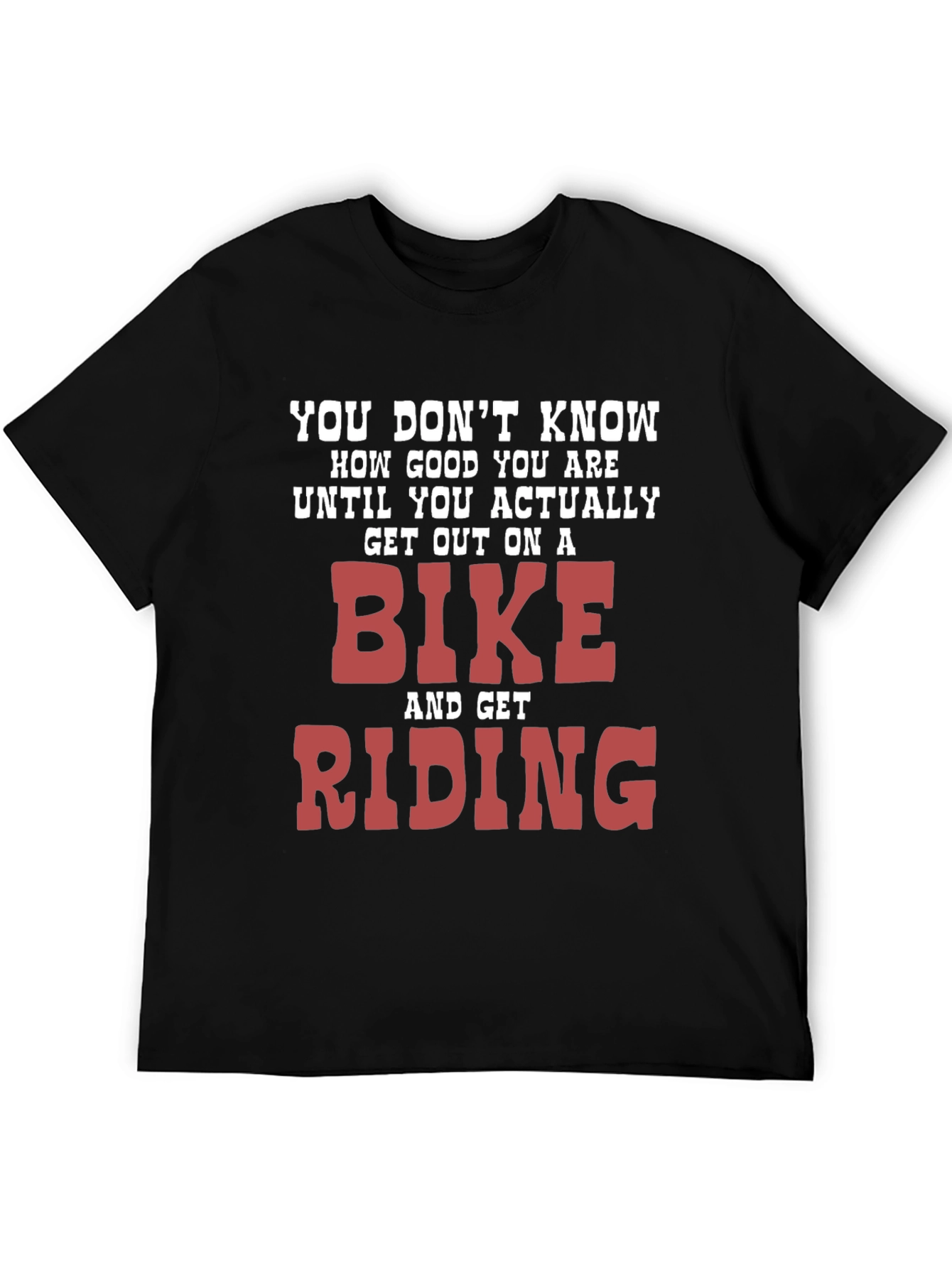 Bike Riding Motivational T-Shirt