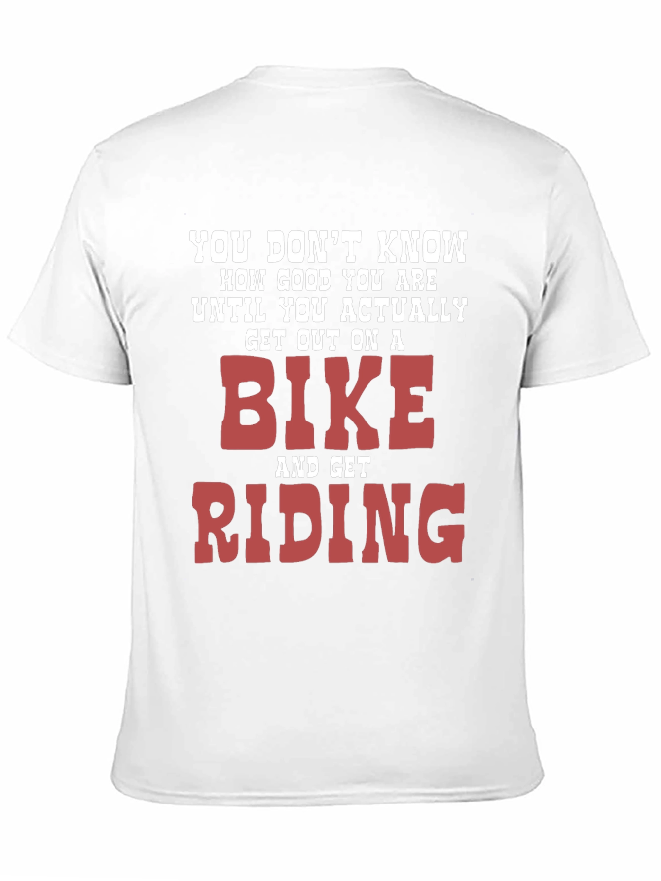 Bike Riding Motivational T-Shirt