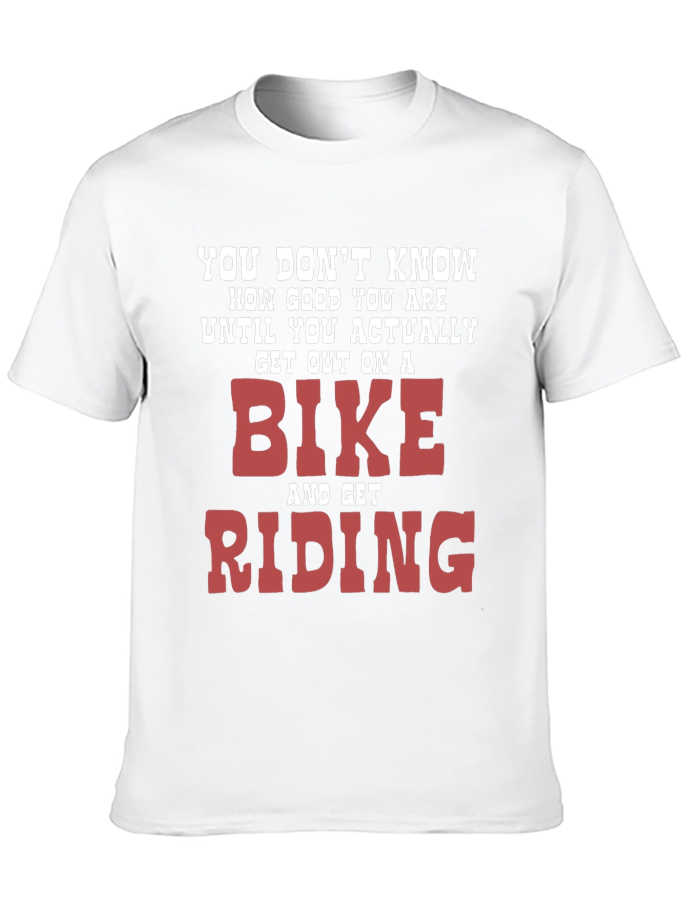 Bike Riding Motivational T-Shirt