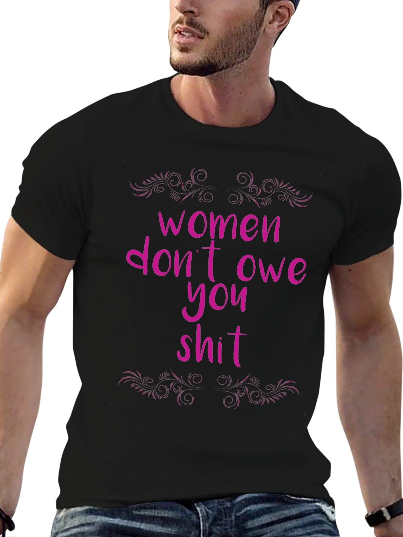 Women Dont Owe You T-Shirt