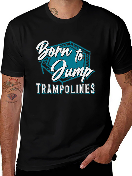 Born to Jump Trampolines Black T-Shirt