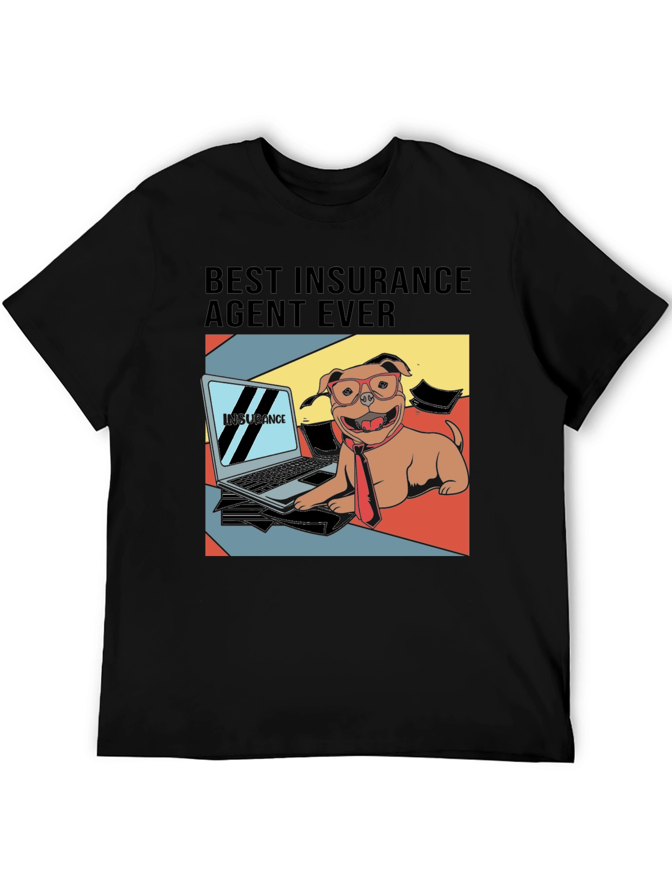 Best Insurance Agent Ever T-Shirt