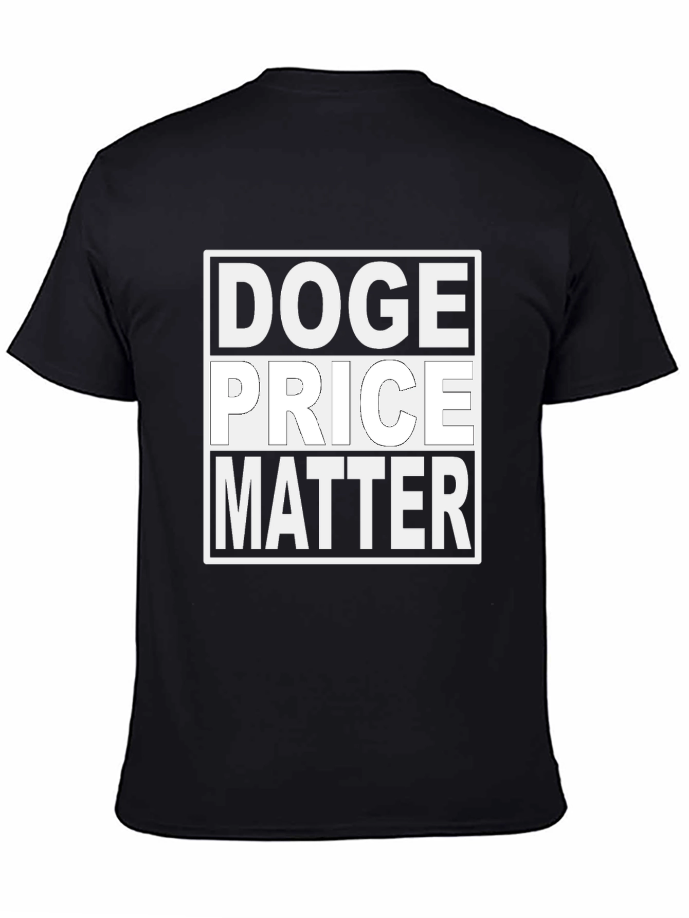 Doge Price Matter T-Shirt - Black Cotton Tee