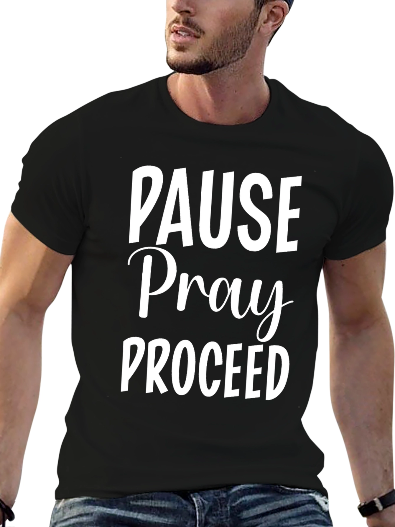Pause Pray Proceed T-Shirt - Inspirational Graphic Tee