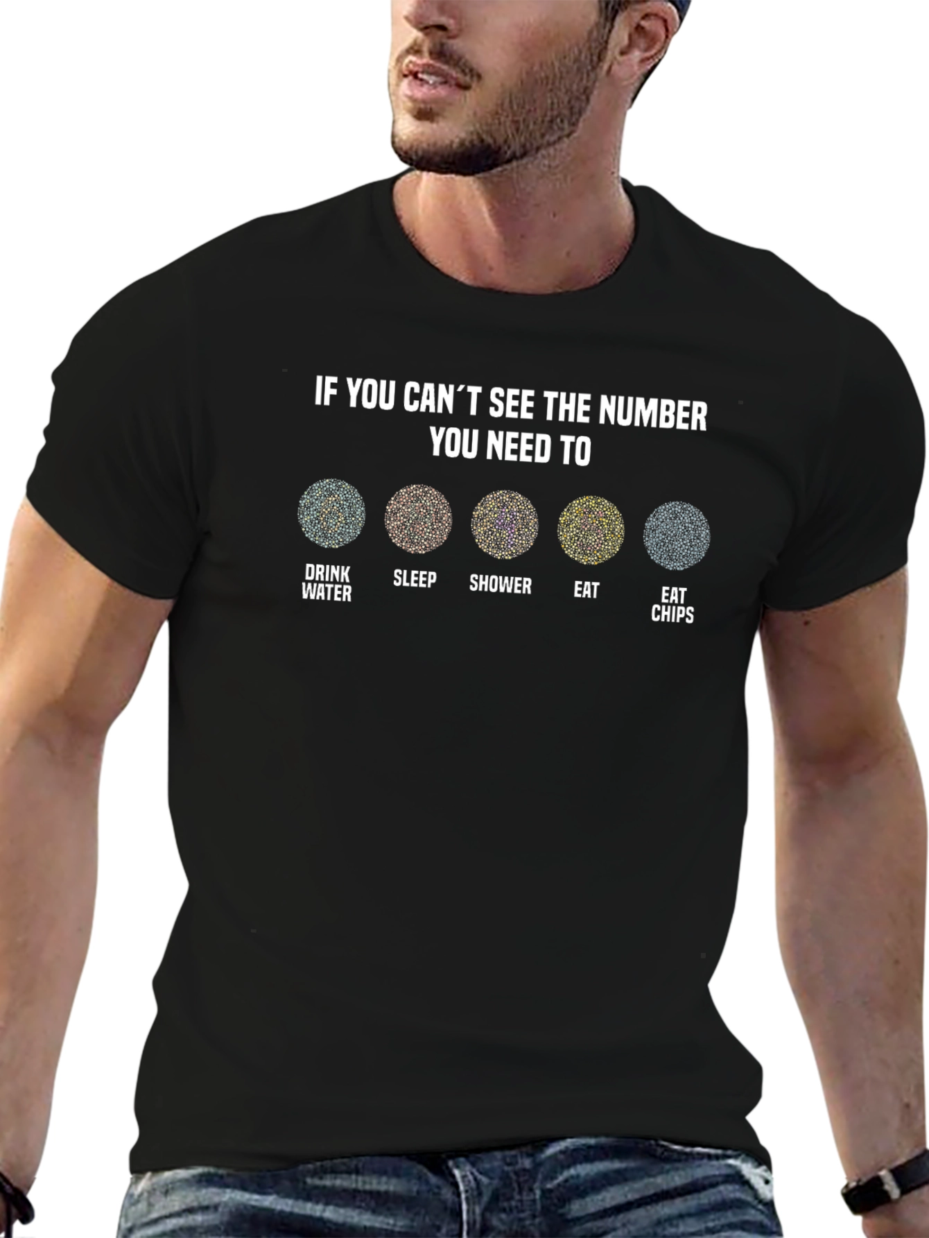 Vision Test T-Shirt: Drink Water Sleep Shower Eat