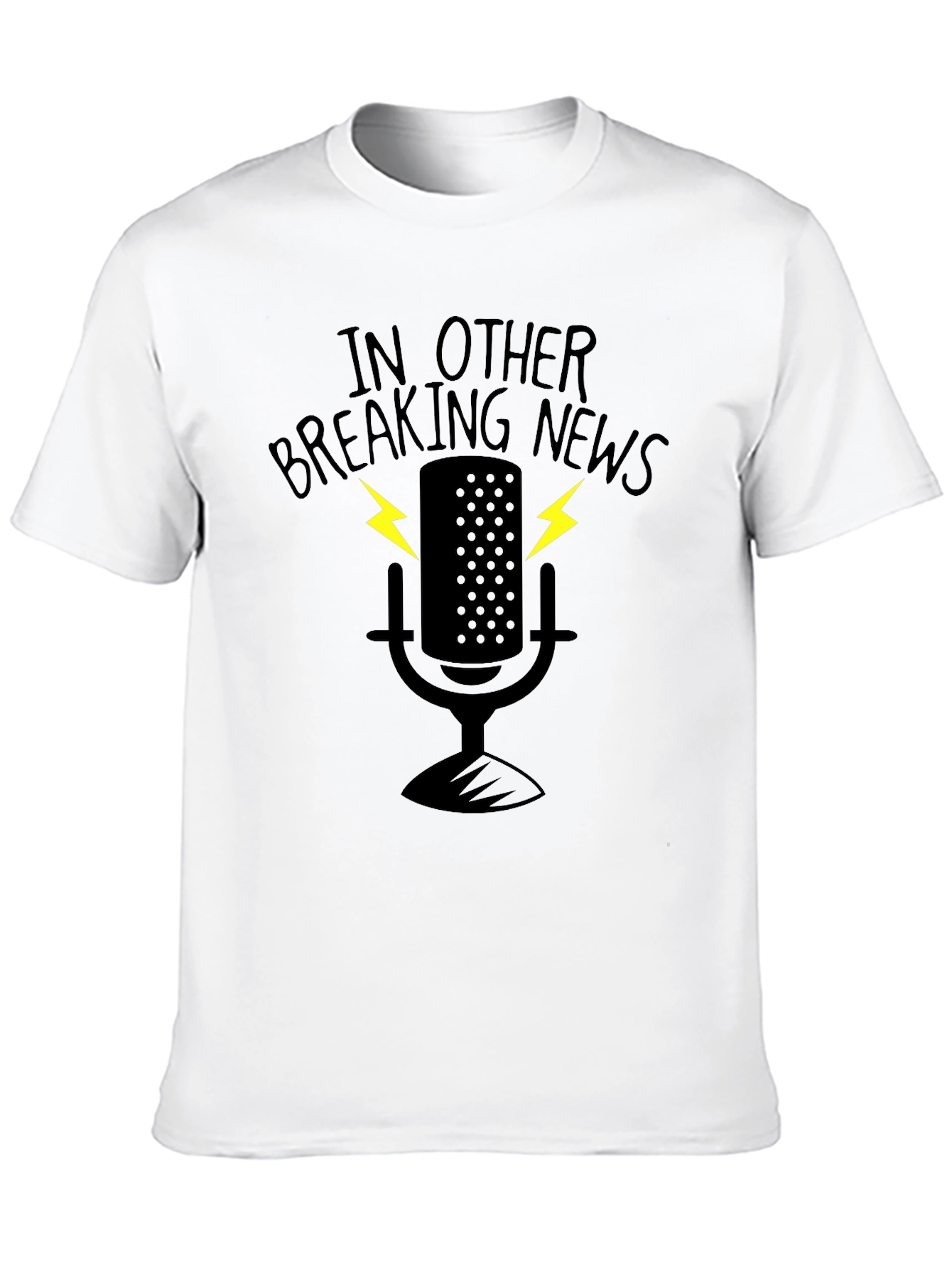 In Other Breaking News T-Shirt