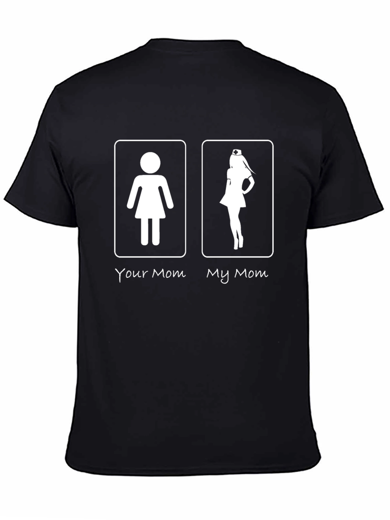 Humorous Your Mom My Mom T-Shirt