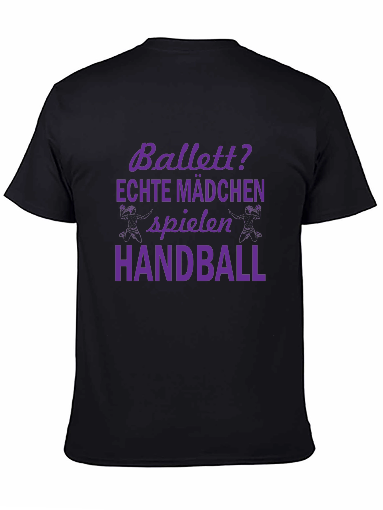 Ballett? Echte Madchen Handball T-Shirt