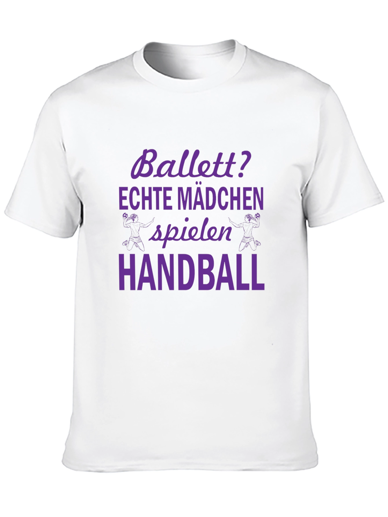 Ballett? Echte Madchen Handball T-Shirt