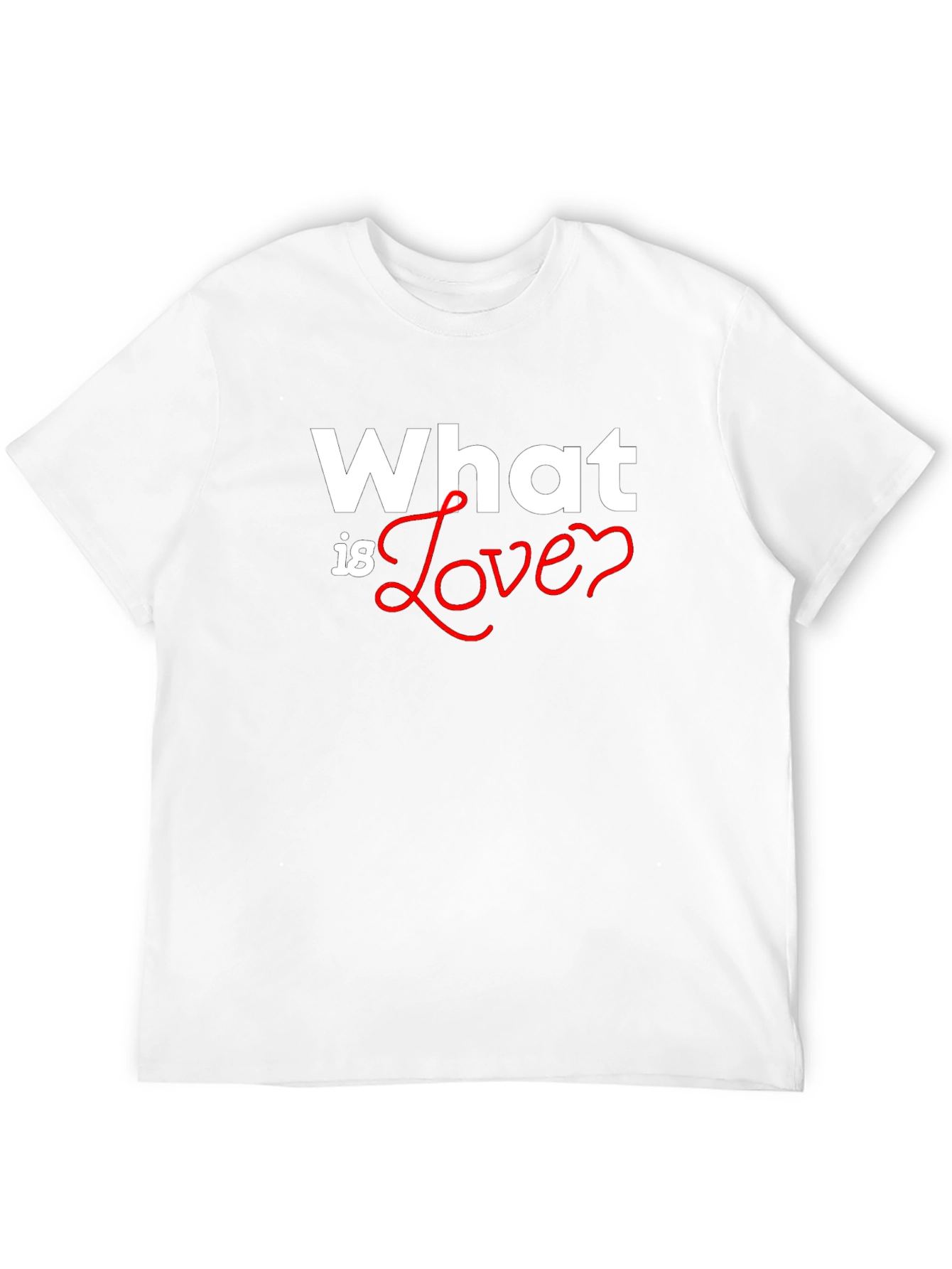What is Love? Graphic Tee - Soft Cotton Blend