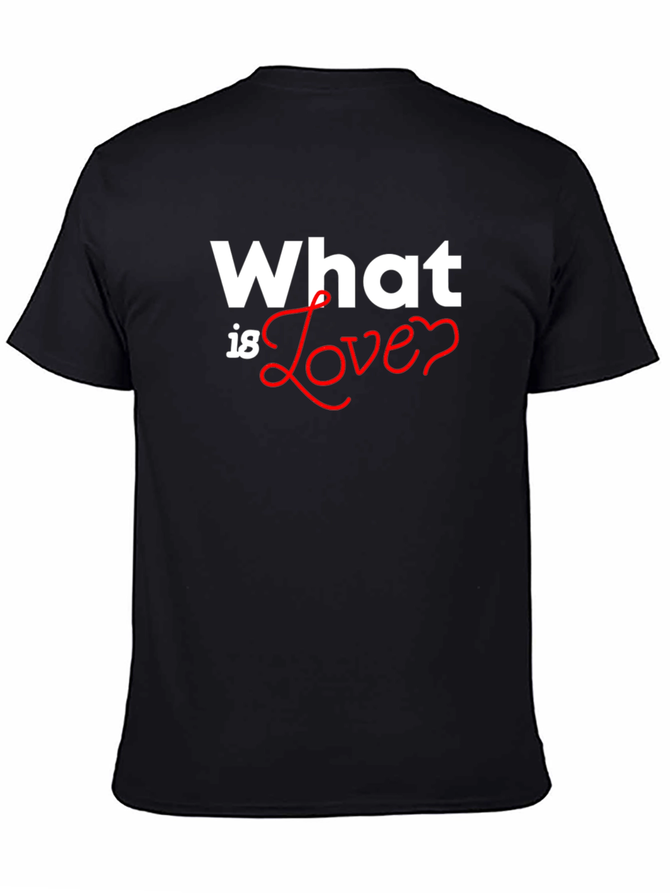 What is Love? Graphic Tee - Soft Cotton Blend