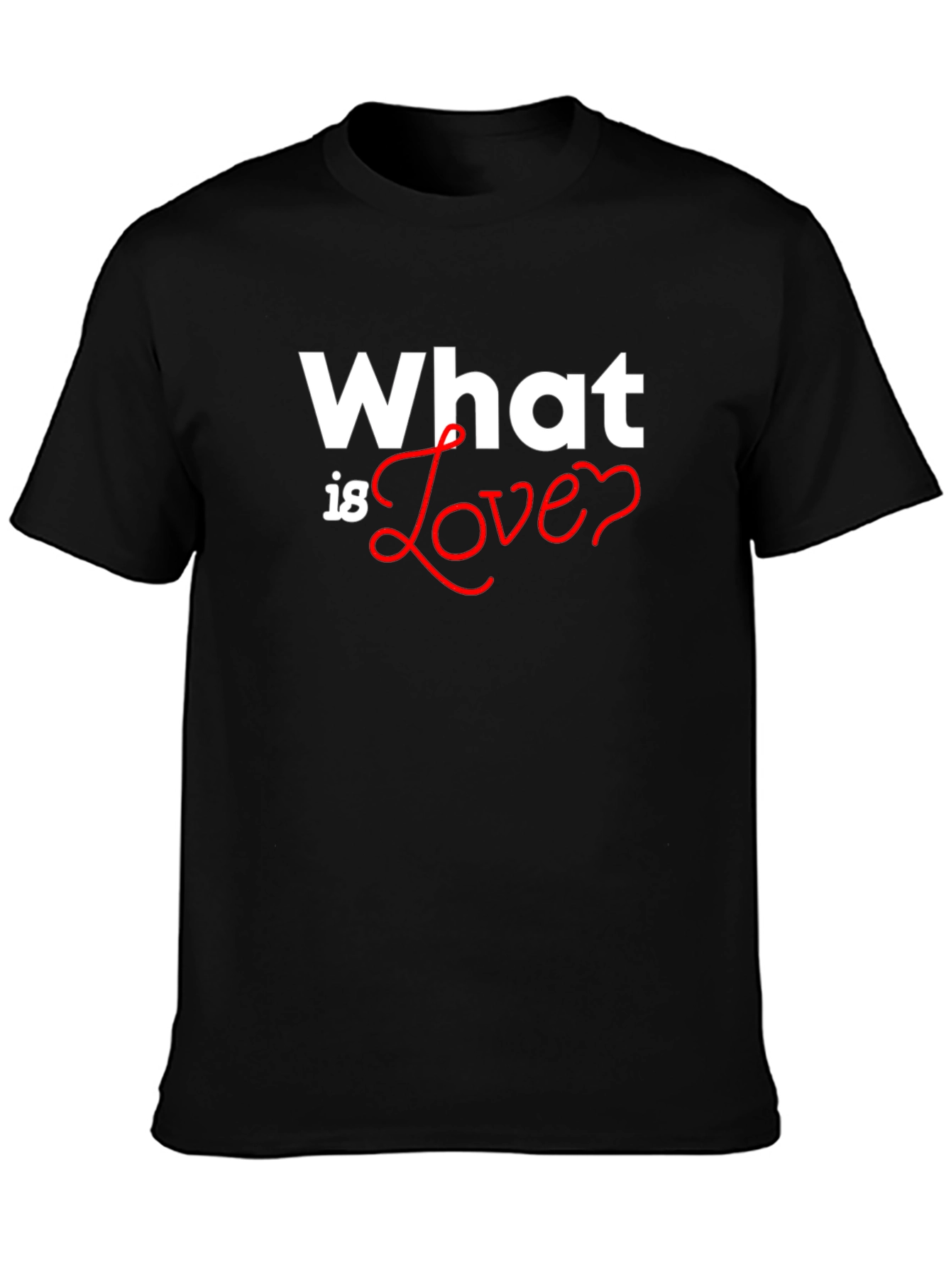 What is Love? Graphic Tee - Soft Cotton Blend