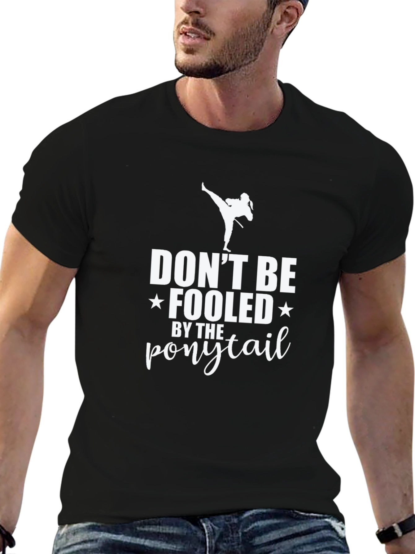 Dont Be Fooled By The Ponytail T-Shirt