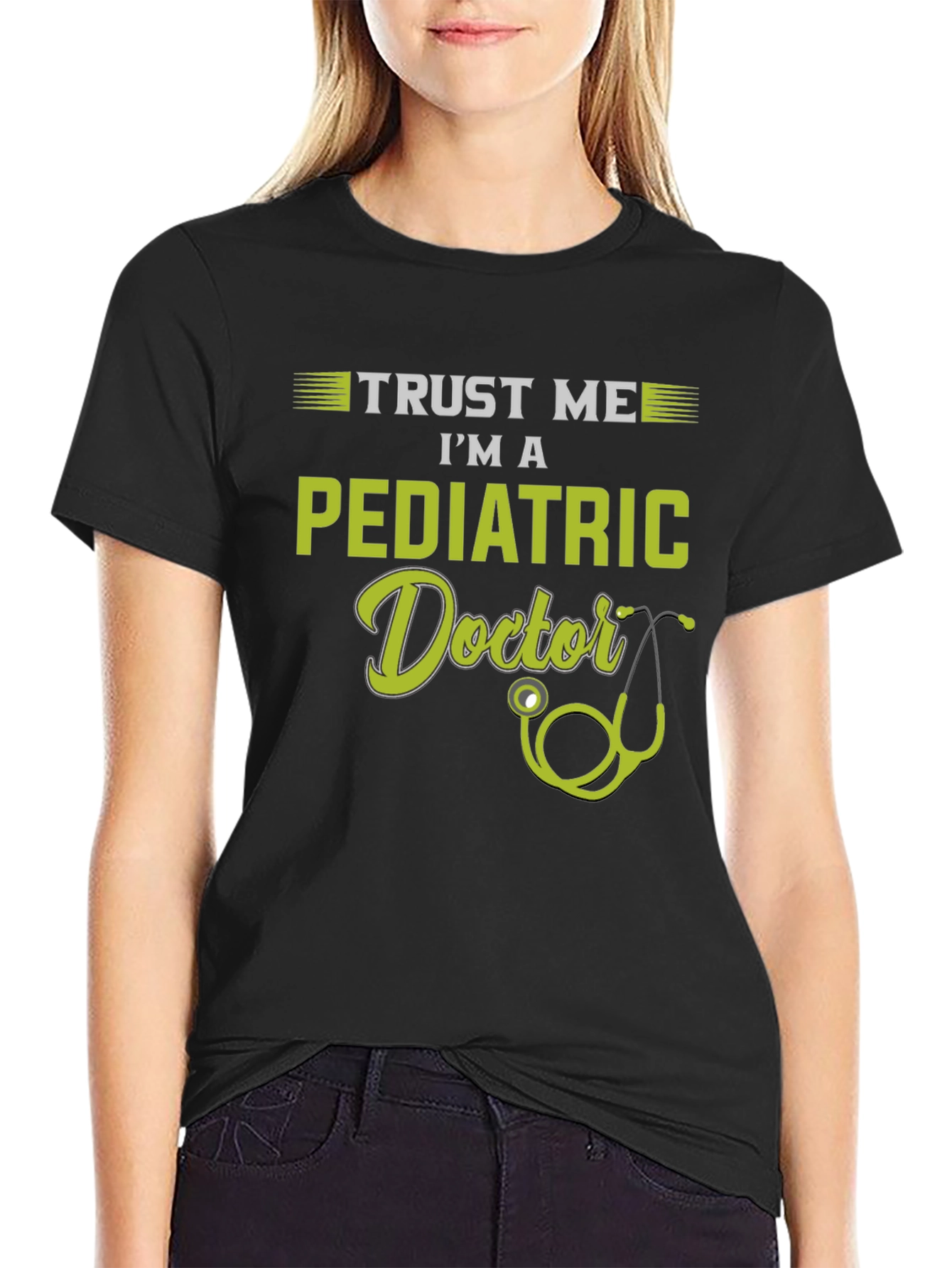 Trust Me Im A Pediatric Doctor T-Shirt