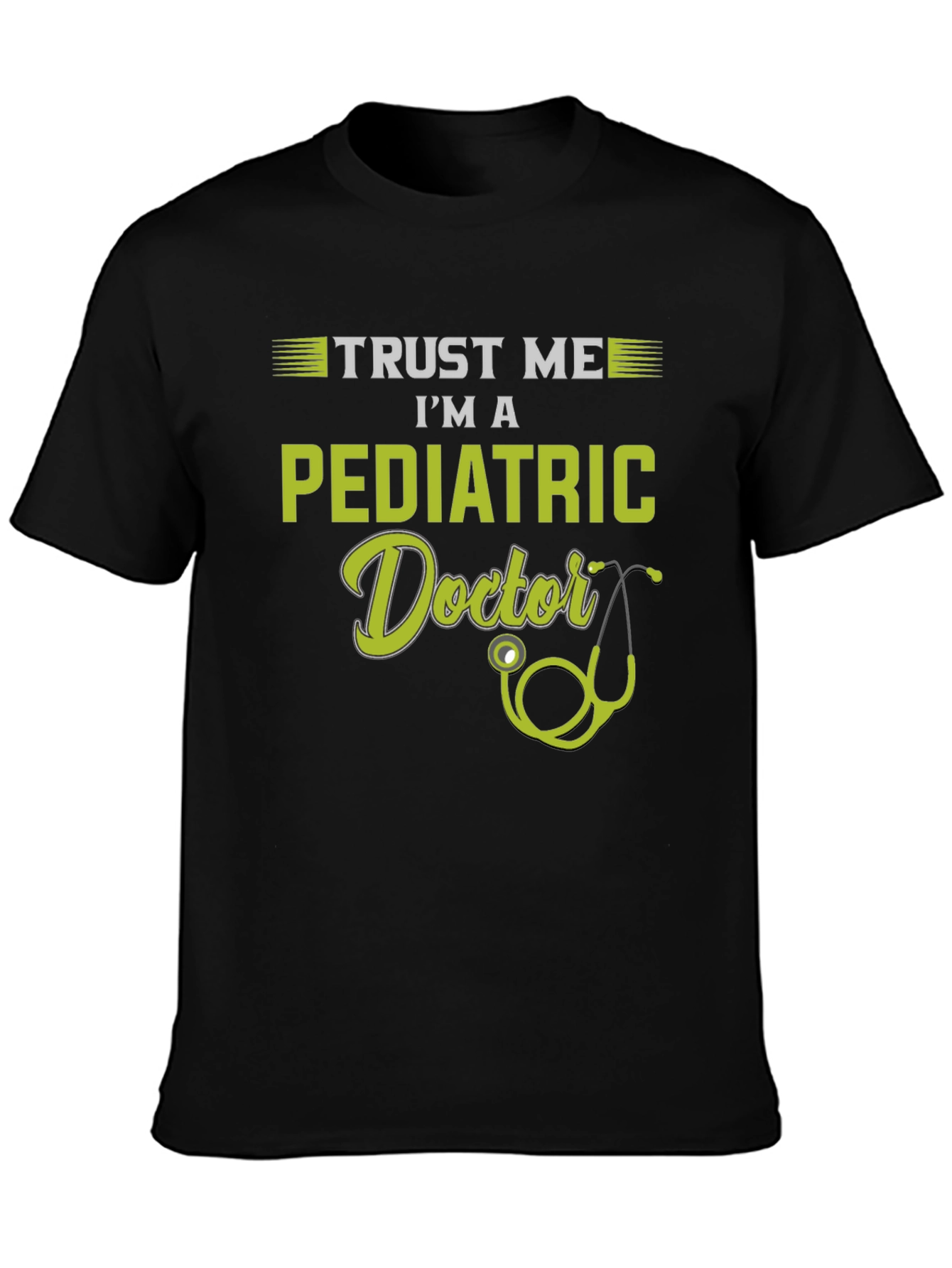 Trust Me Im A Pediatric Doctor T-Shirt