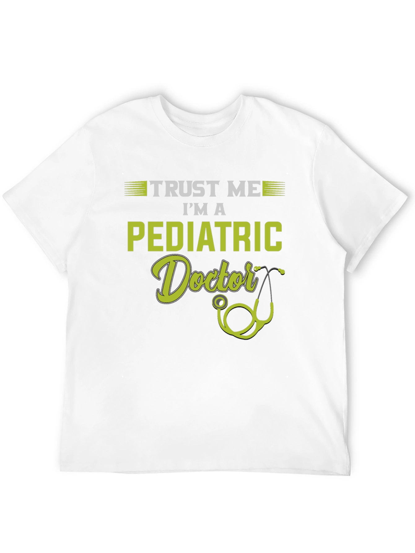 Trust Me Im A Pediatric Doctor T-Shirt