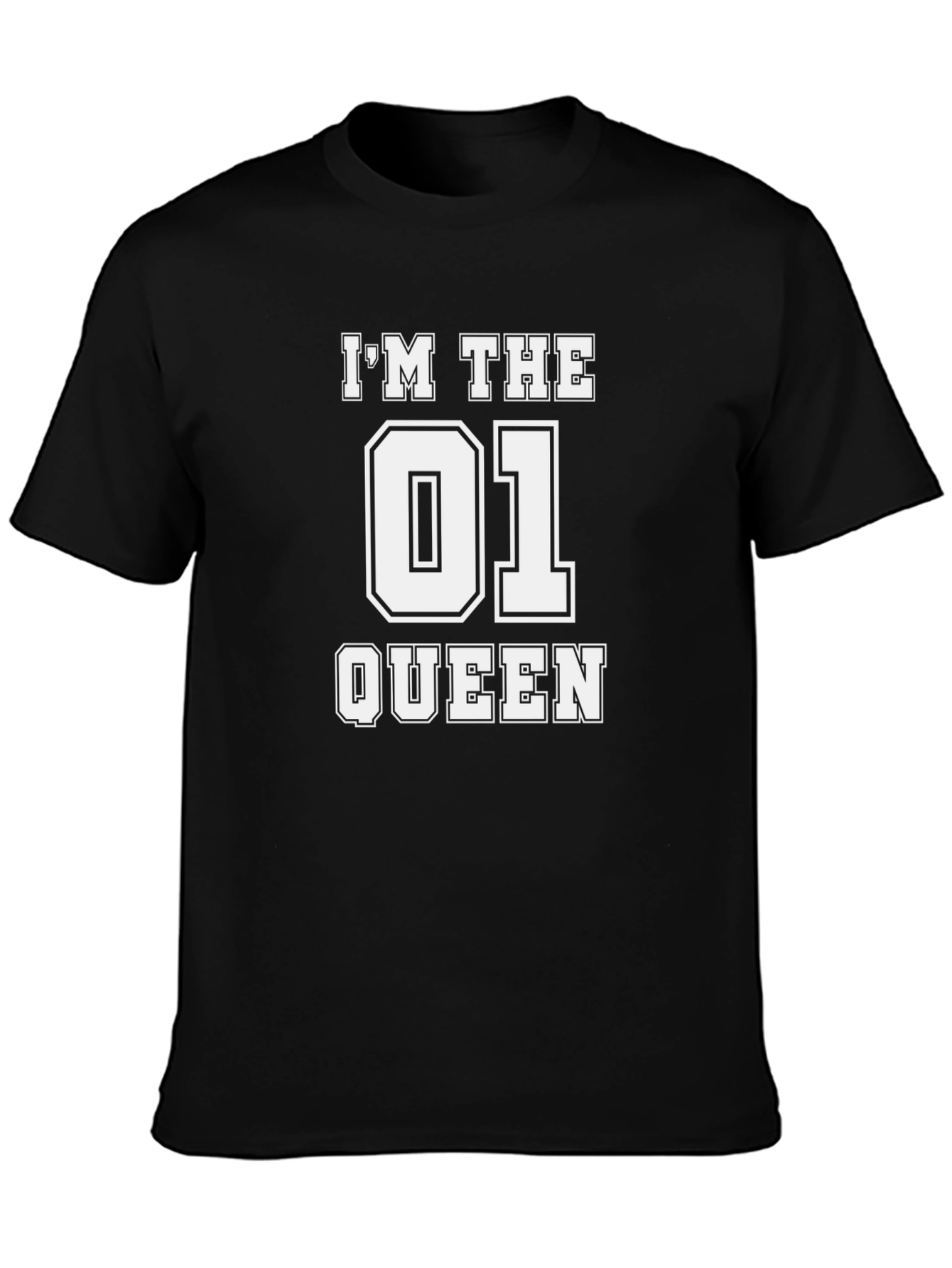 Im the 01 Queen Black T-Shirt
